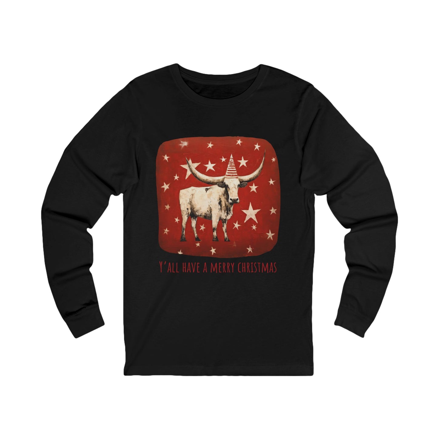 Y'all Have a Merry Christmas - Longhorn Style, Long Sleeve Holiday Shirt Cattle Christmas Gift Unisex Jersey Long Sleeve Tee Shirt, T-Shirt,