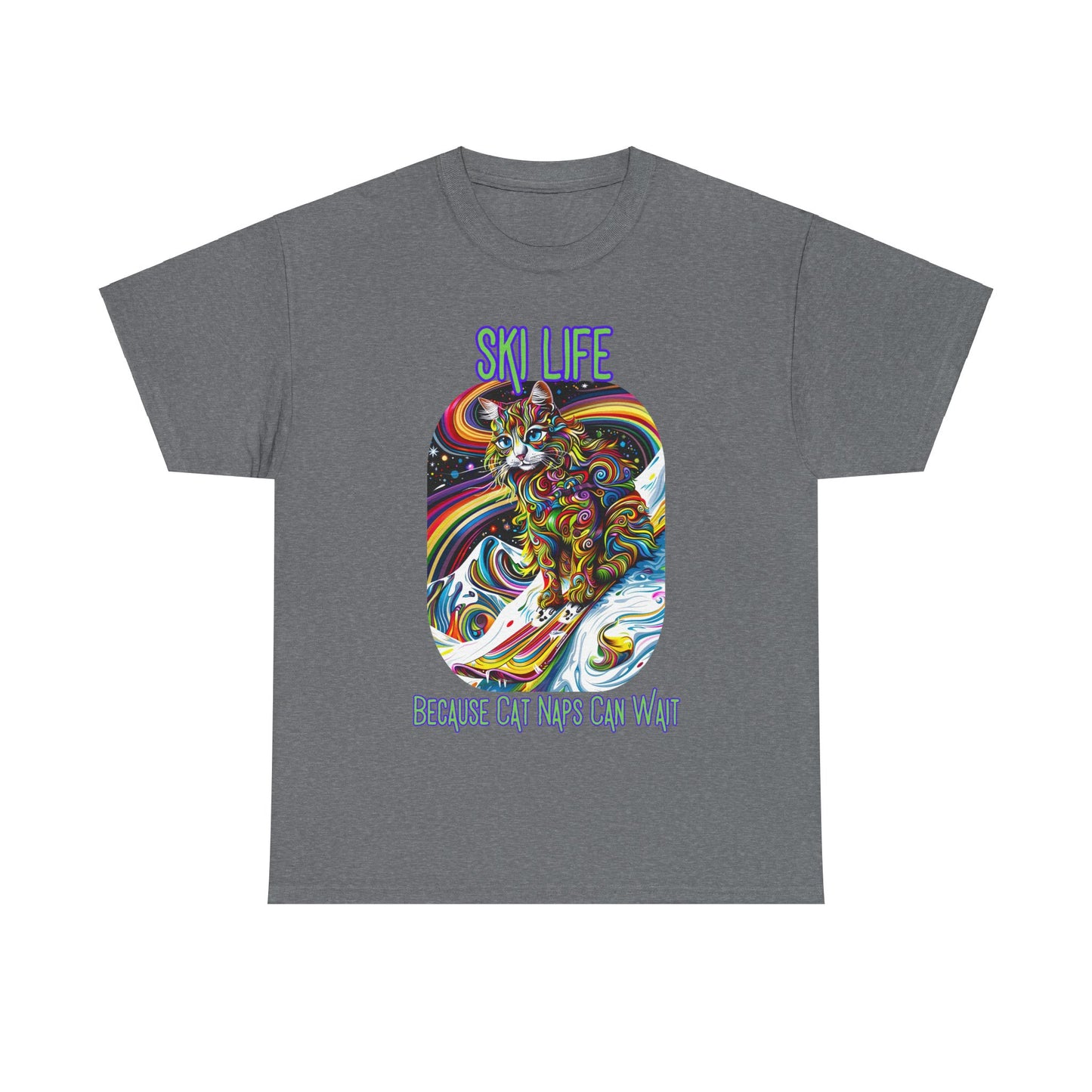 Ski Life- Because Cat Naps Can Wait - "Ski,, snow, Snowboard Winter Sports Cat (V2) Cat Art Gift -Cool Cats Graphic Tee Unisex Heavy Cotton Tee T-Shirt