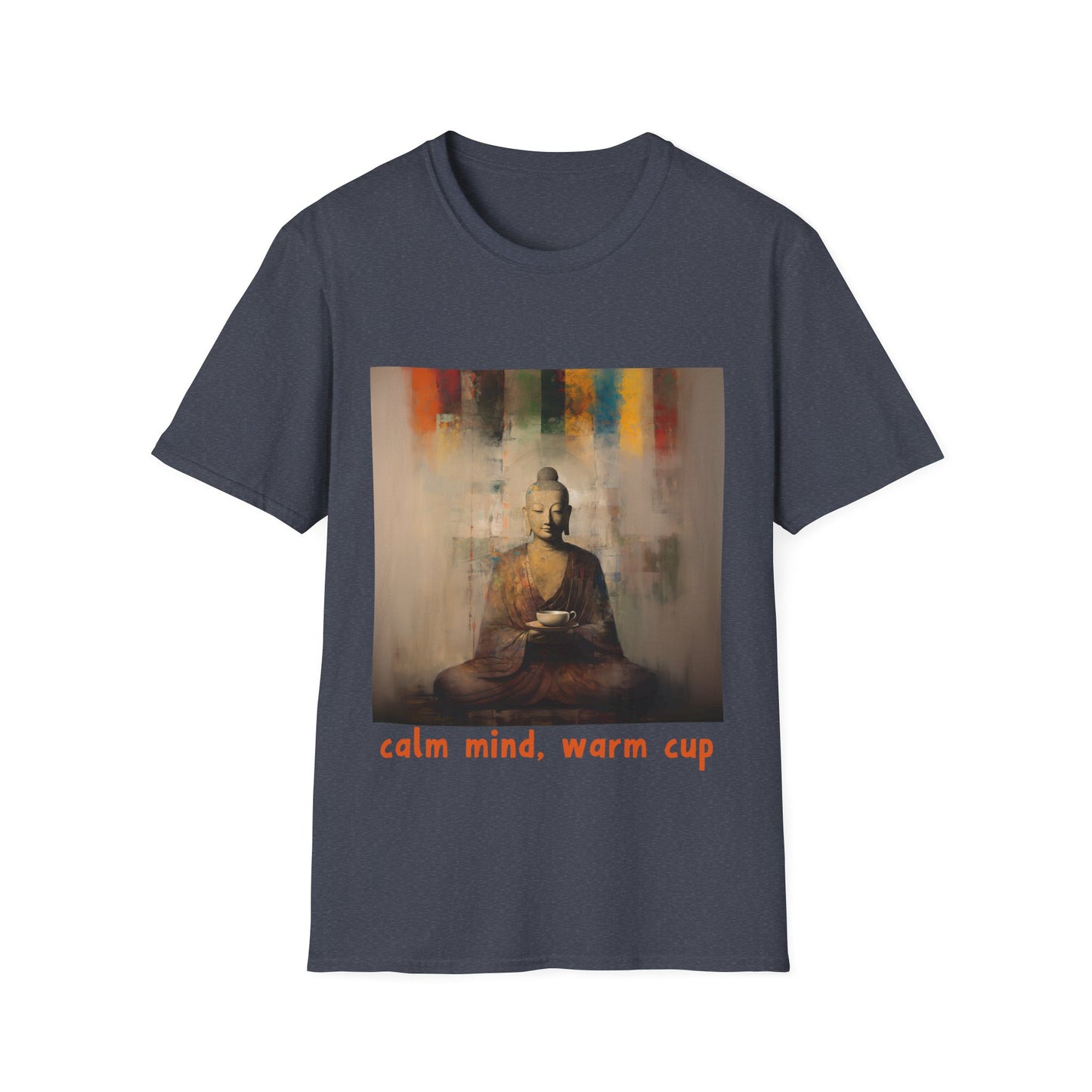 Calm Mind, Warm Cup Coffee Lover Peace Gift, Zen Coffee Buda Buddha Budda Unisex Jersey Short Sleeve Tee Shirt, Softstyle T-Shirt Men Woman