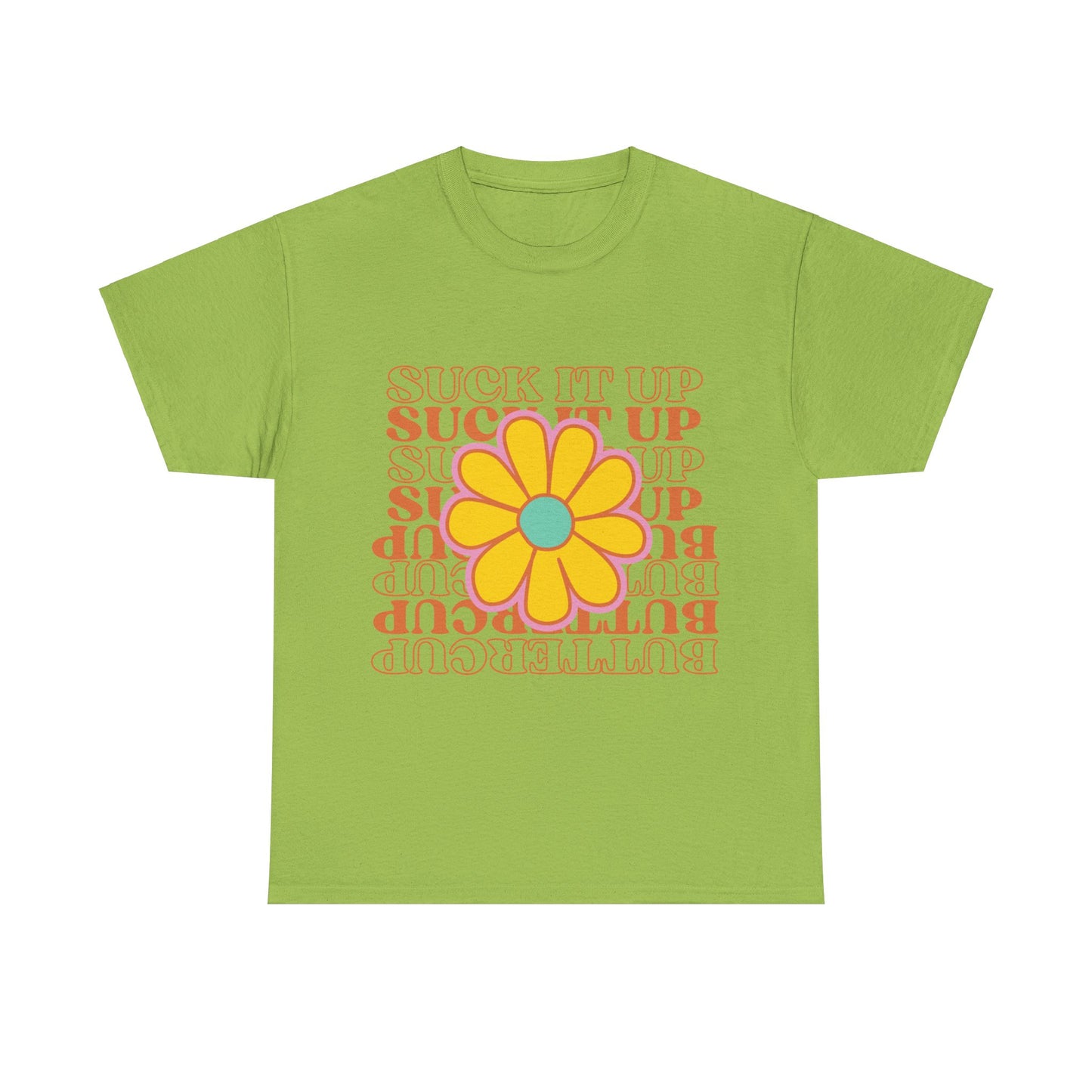 Suck It Up Buttercup T-shirt, Unisex Heavy Cotton Tee T-Shirt