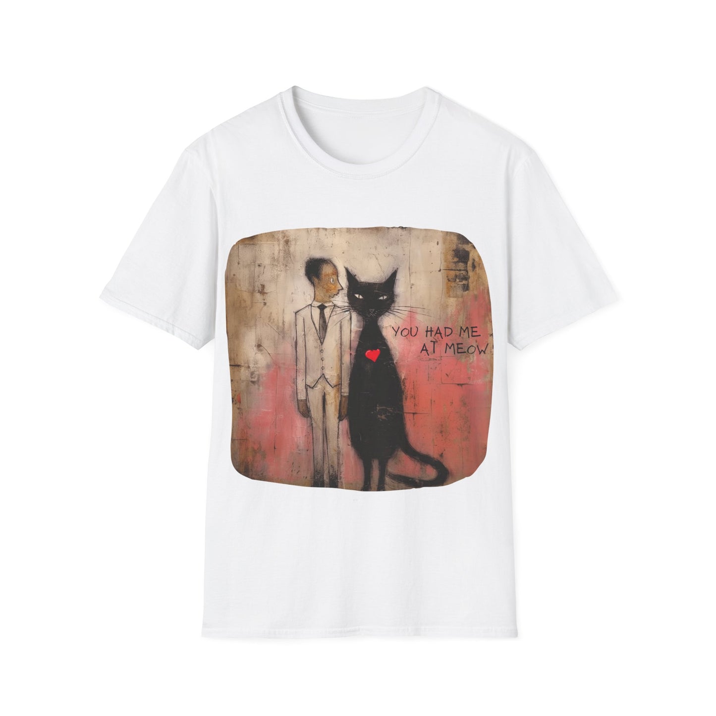 You Had Me At Meow -V6 Love, Romance, Valentine's Day Graphic T-shirt Gift Mens Woman's Unisex Shirt, Softstyle T-Shirt Tee Teeshirt