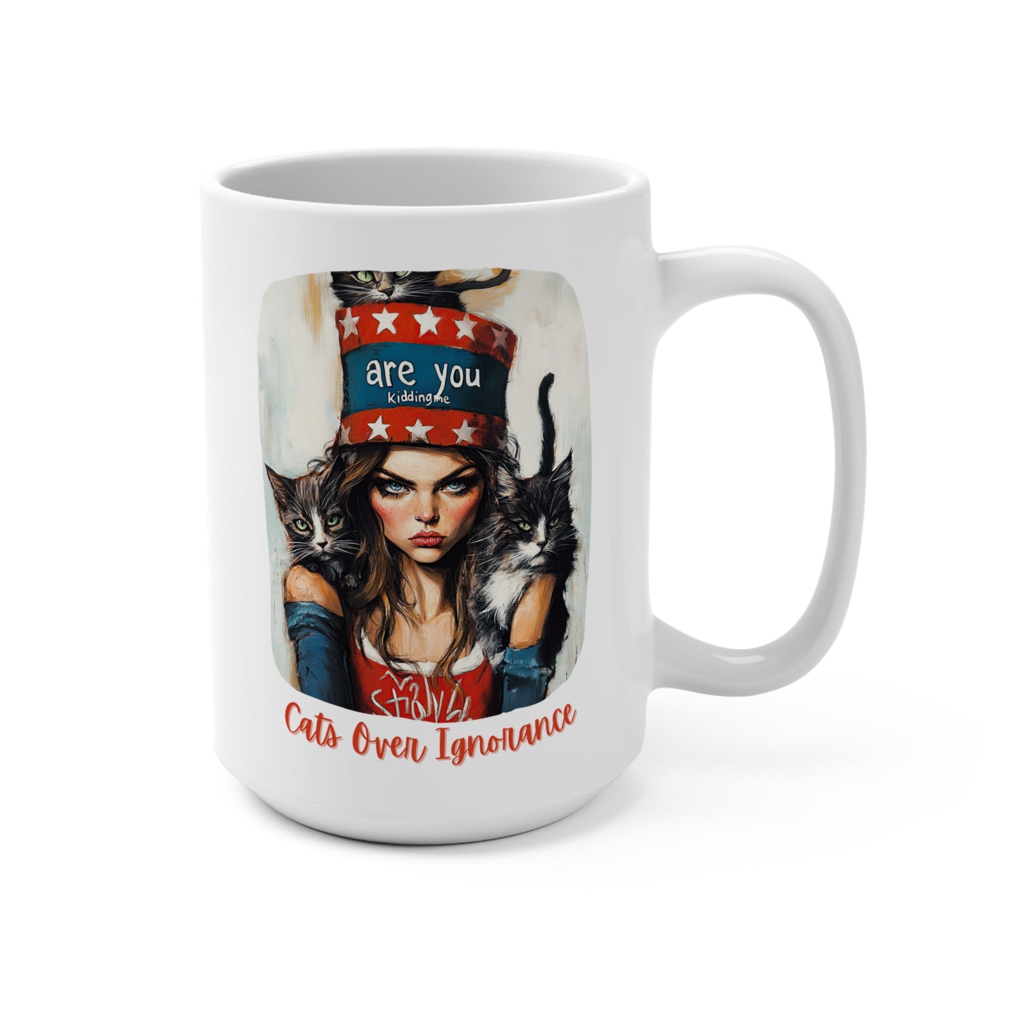 Childless Cat Lady Mug - "Cats Over Ignorance" -(V 2) , Say NO Ignorance- Mug 15oz