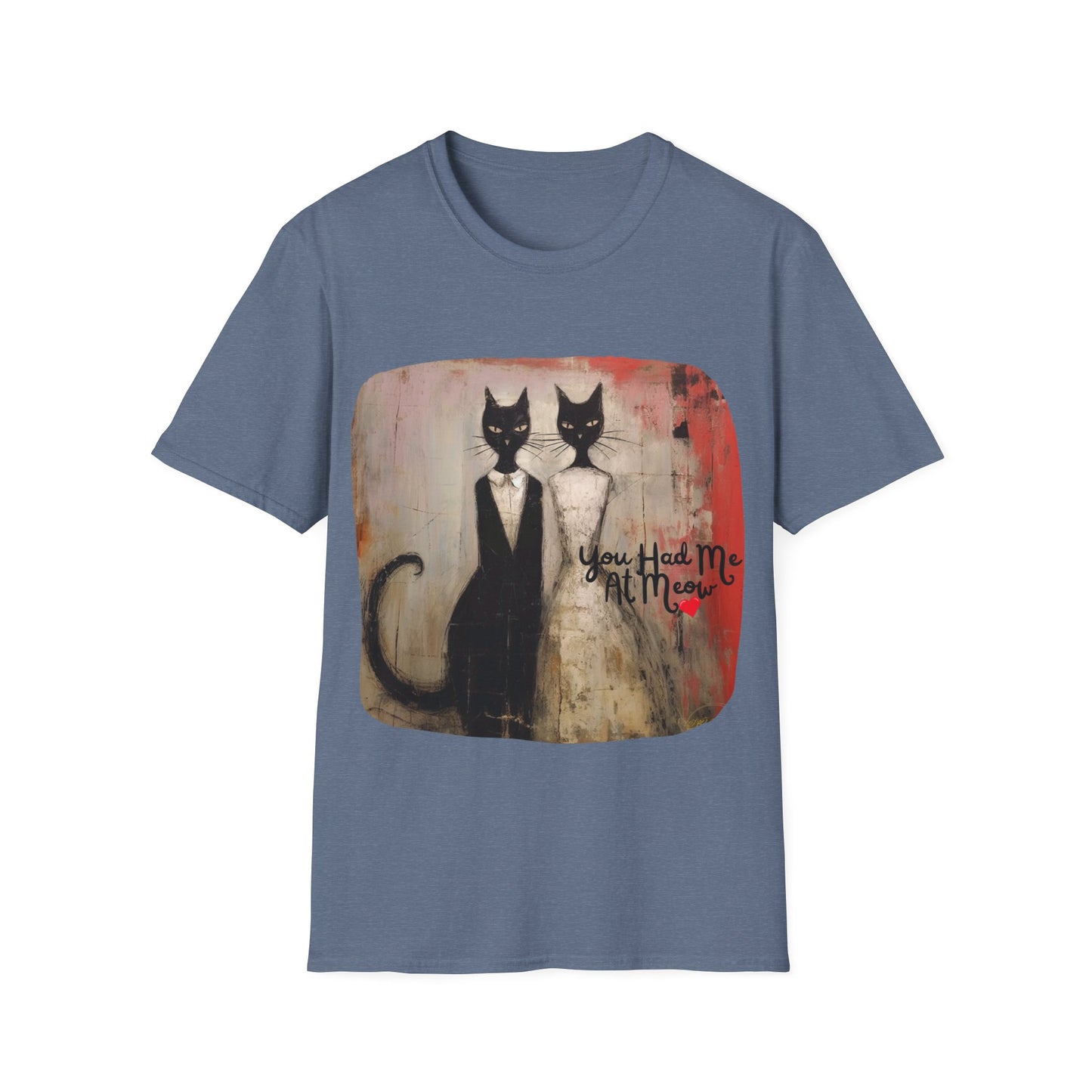 You Had Me At Meow -V2 Love and Romance, Gift Mens Woman's Unisex Graphic T Tee Shirt, Softstyle Teeshirt