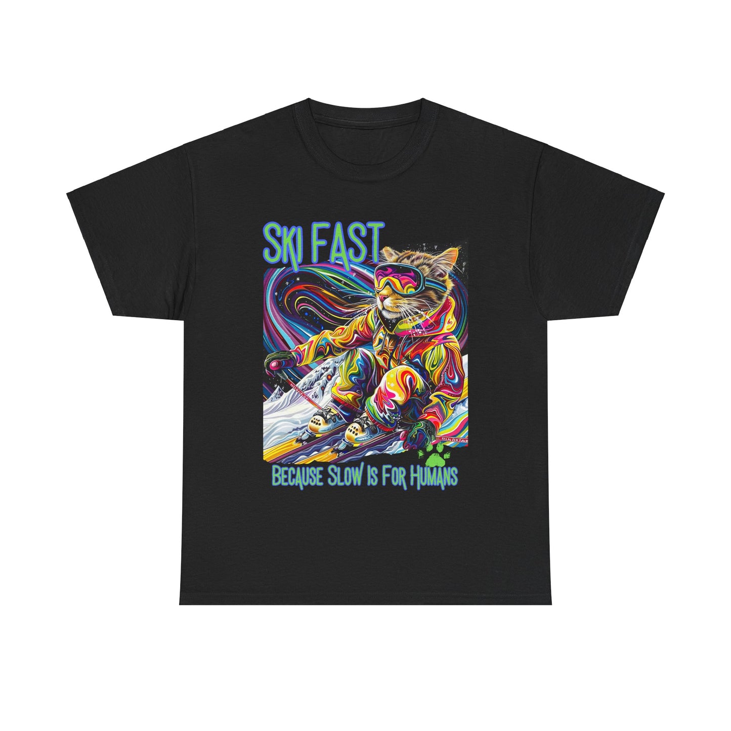 Ski Fast Becasue Slow is for Humans - Ski, Snow, Snowboard Winter Sports Cat Cat Art Graphic Tee, Ski Gift - Cool Cats Unisex Heavy Cotton Tee T-Shirt