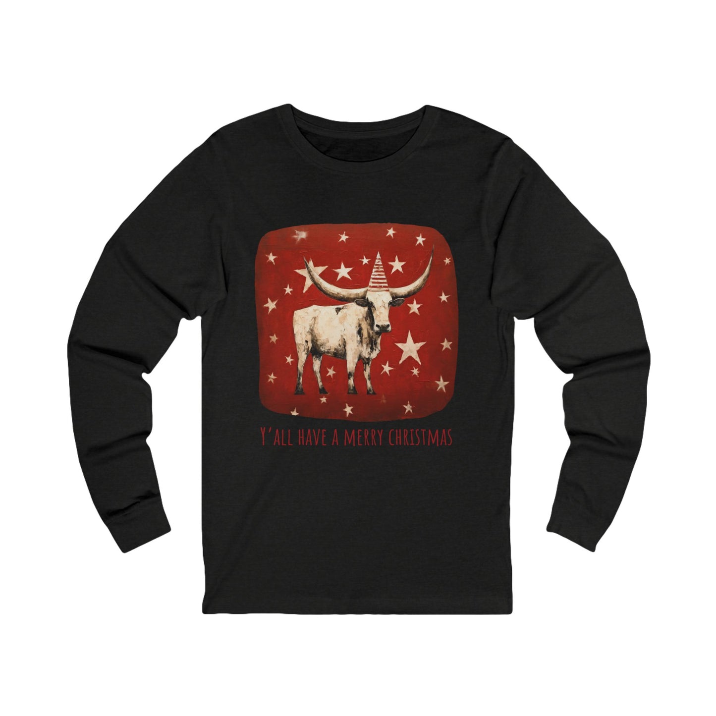 Y'all Have a Merry Christmas - Longhorn Style, Long Sleeve Holiday Shirt Cattle Christmas Gift Unisex Jersey Long Sleeve Tee Shirt, T-Shirt,