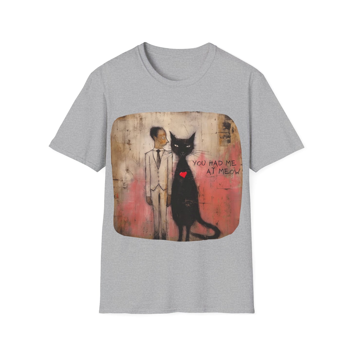 You Had Me At Meow -V6 Love, Romance, Valentine's Day Graphic T-shirt Gift Mens Woman's Unisex Shirt, Softstyle T-Shirt Tee Teeshirt