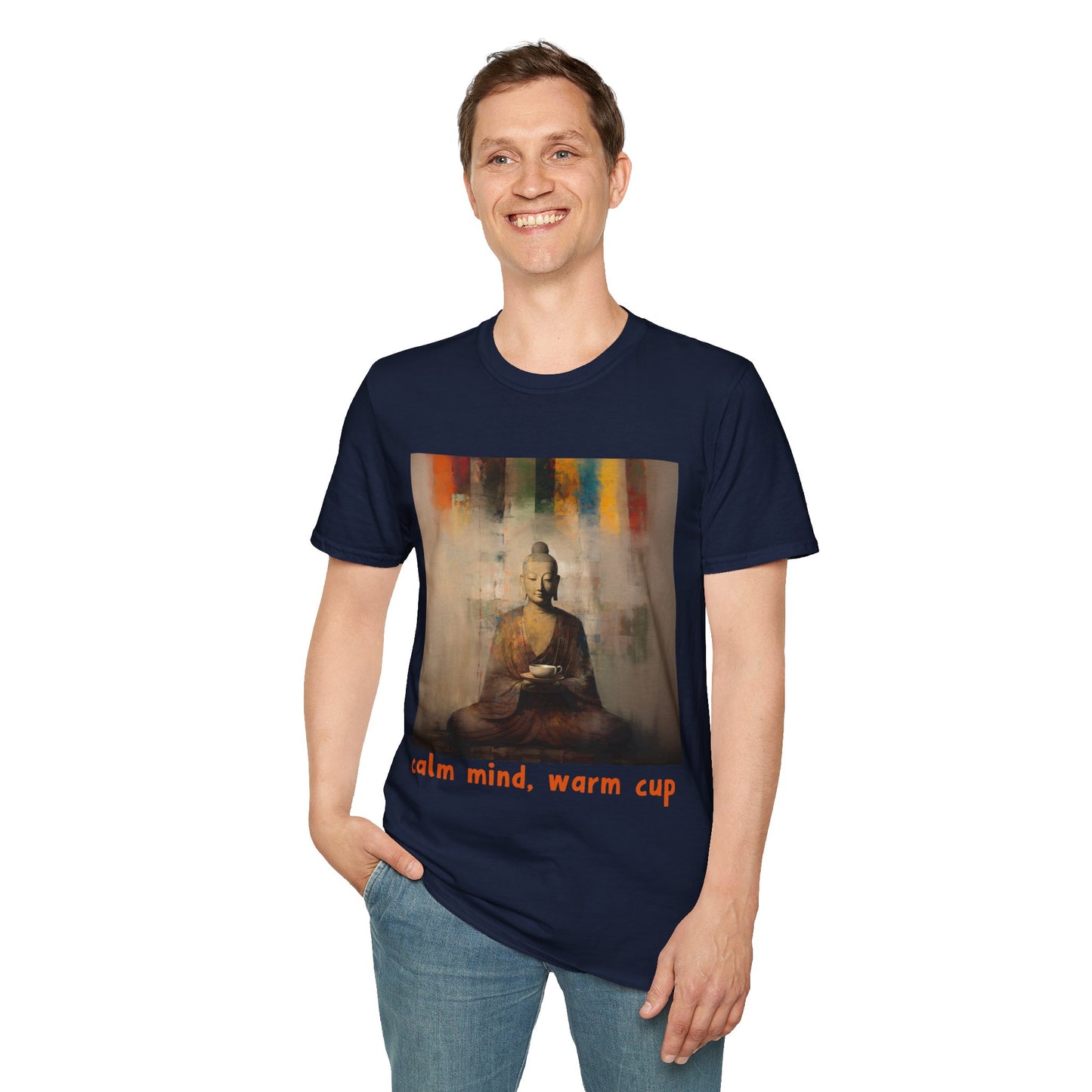 Calm MInd, Warm Cup - Coffee Tea Lover Buda Buddha Budda Unisex Graphic Tee - Jersey Short Sleeve Tee Shirt, Softstyle T-Shirt Men Woman