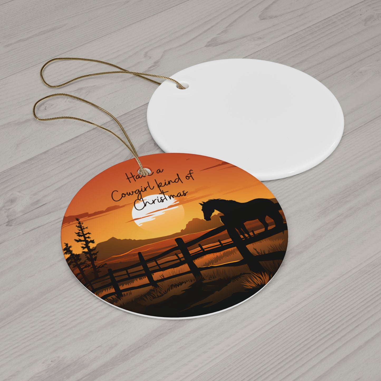 Have a Cowgirl kind of Christmas, Southern Cowboy, Cowgirl, Rodeo Keepsake Ornament, Ceramic Ornament Christmas Gift