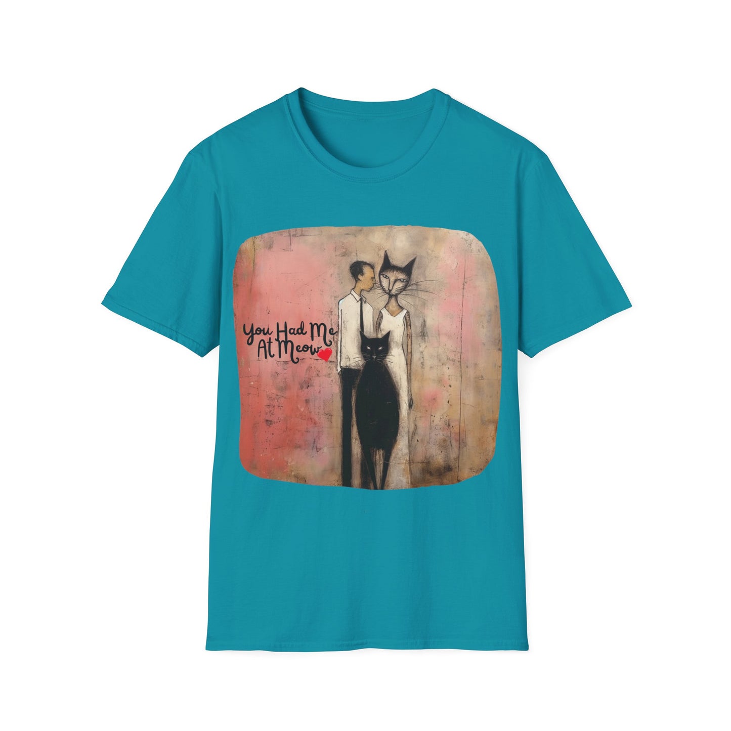 You Had Me At Meow -V5 Love, Romance, Bachelorette Shirt Graphic Tee- Gift Unisex Shirt, Softstyle T-Shirt Tee Teeshirt
