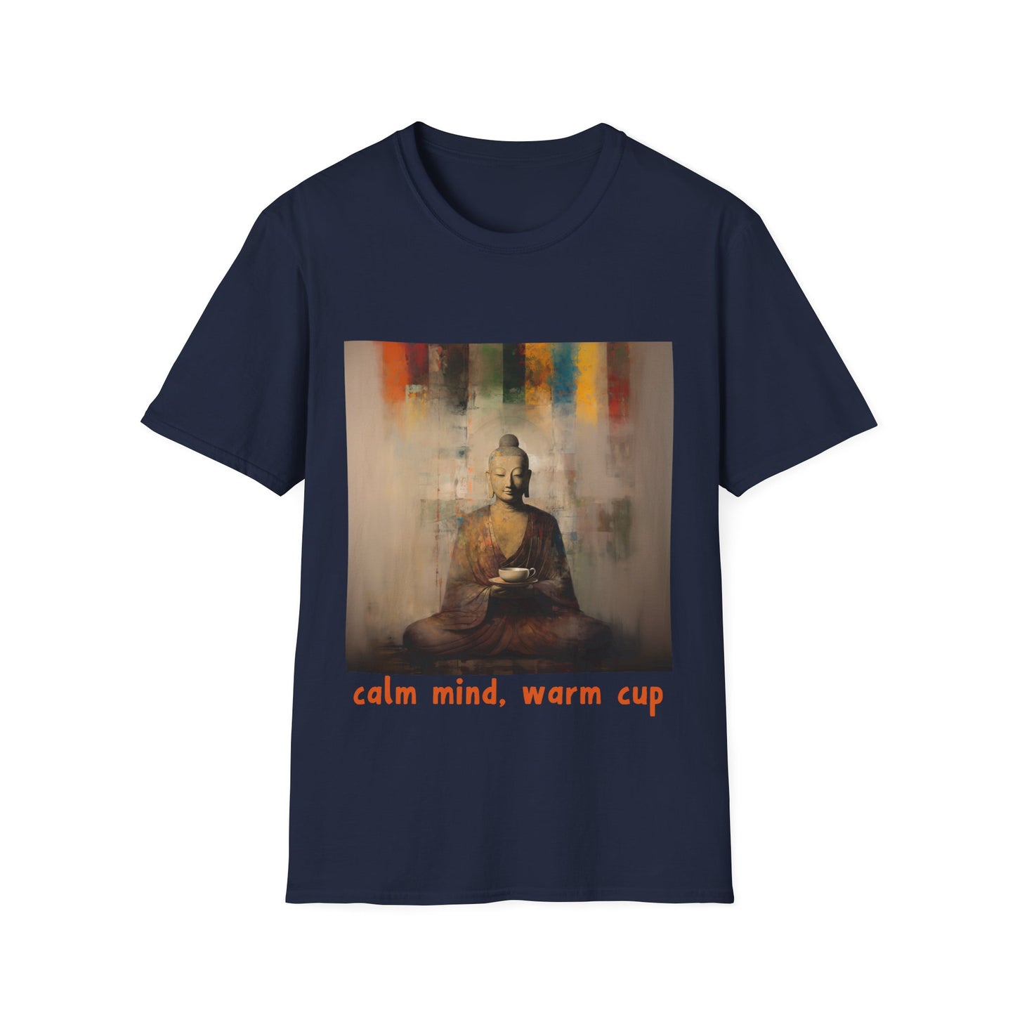 Calm Mind, Warm Cup Coffee Lover Peace Gift, Zen Coffee Buda Buddha Budda Unisex Jersey Short Sleeve Tee Shirt, Softstyle T-Shirt Men Woman