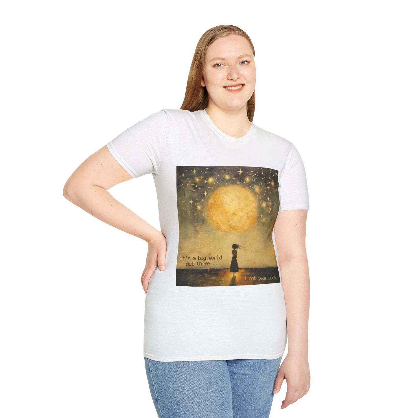 Friendship, Friend, Lover, "It's a big world out there... I got your back" Gift Shirt, Yoga, Affirmation Gift, Unisex Shirt, Softstyle T-Shirt Tee Teeshirt