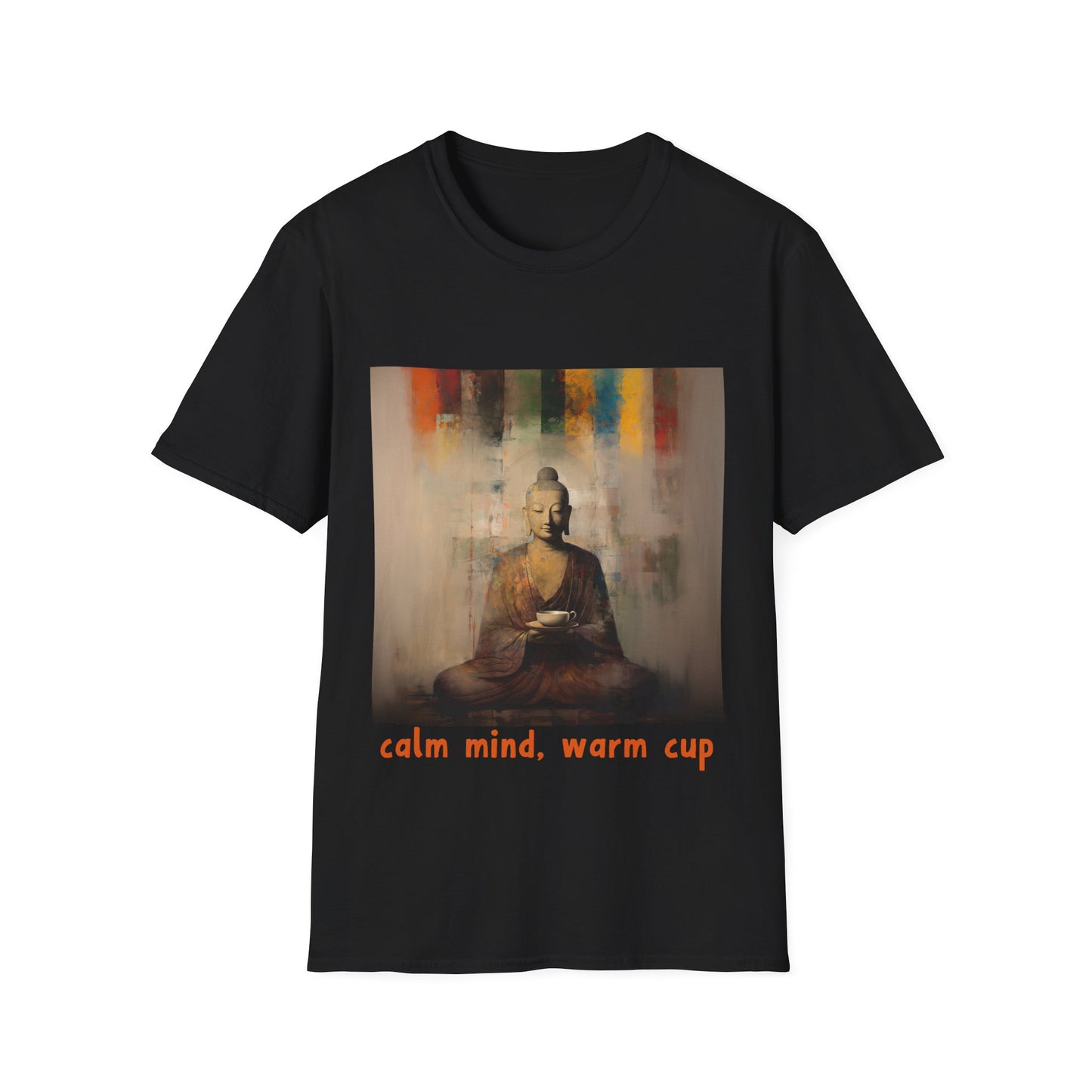 Calm Mind, Warm Cup Coffee Lover Peace Gift, Zen Coffee Buda Buddha Budda Unisex Jersey Short Sleeve Tee Shirt, Softstyle T-Shirt Men Woman