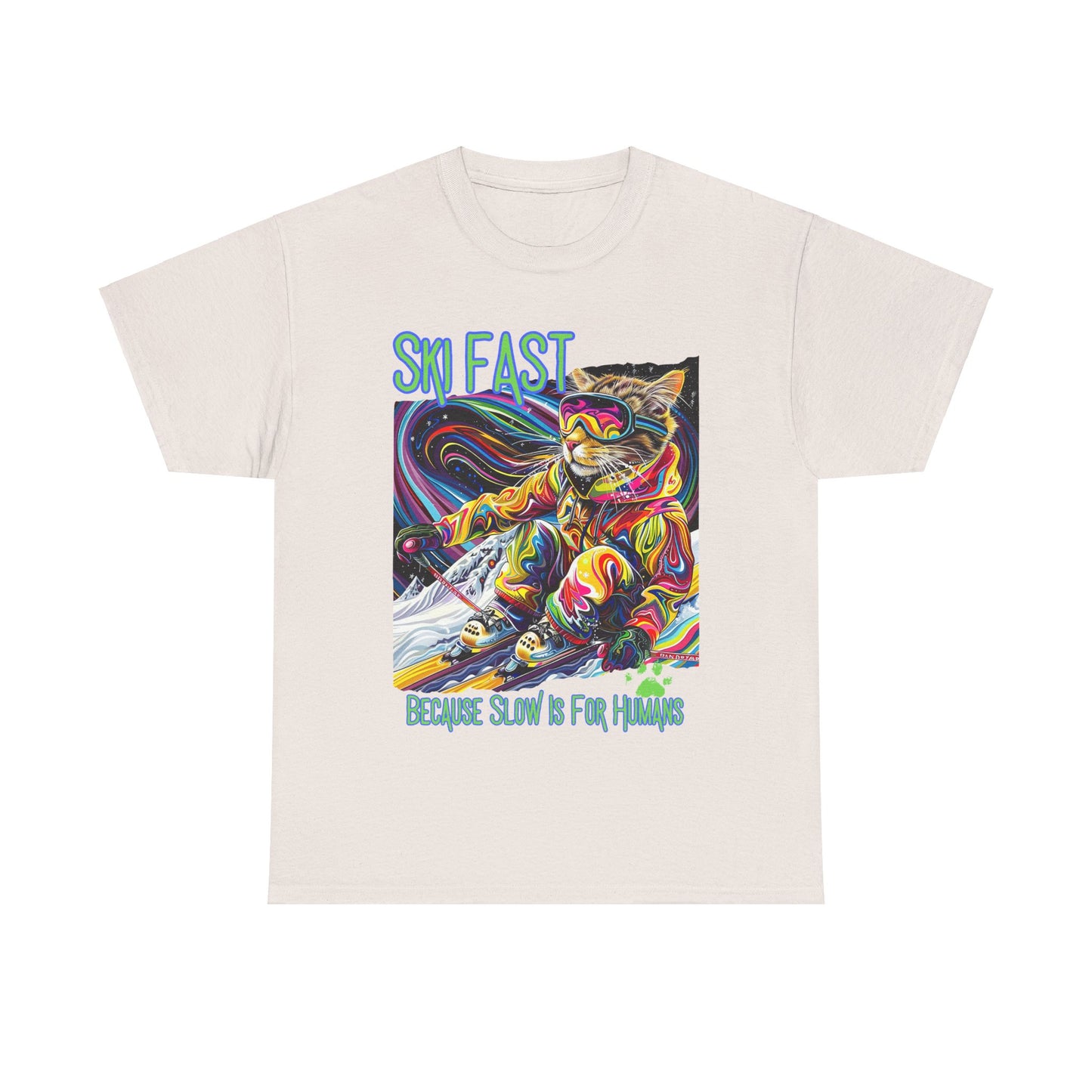 Ski Fast Becasue Slow is for Humans - Ski, Snow, Snowboard Winter Sports Cat Cat Art Graphic Tee, Ski Gift - Cool Cats Unisex Heavy Cotton Tee T-Shirt