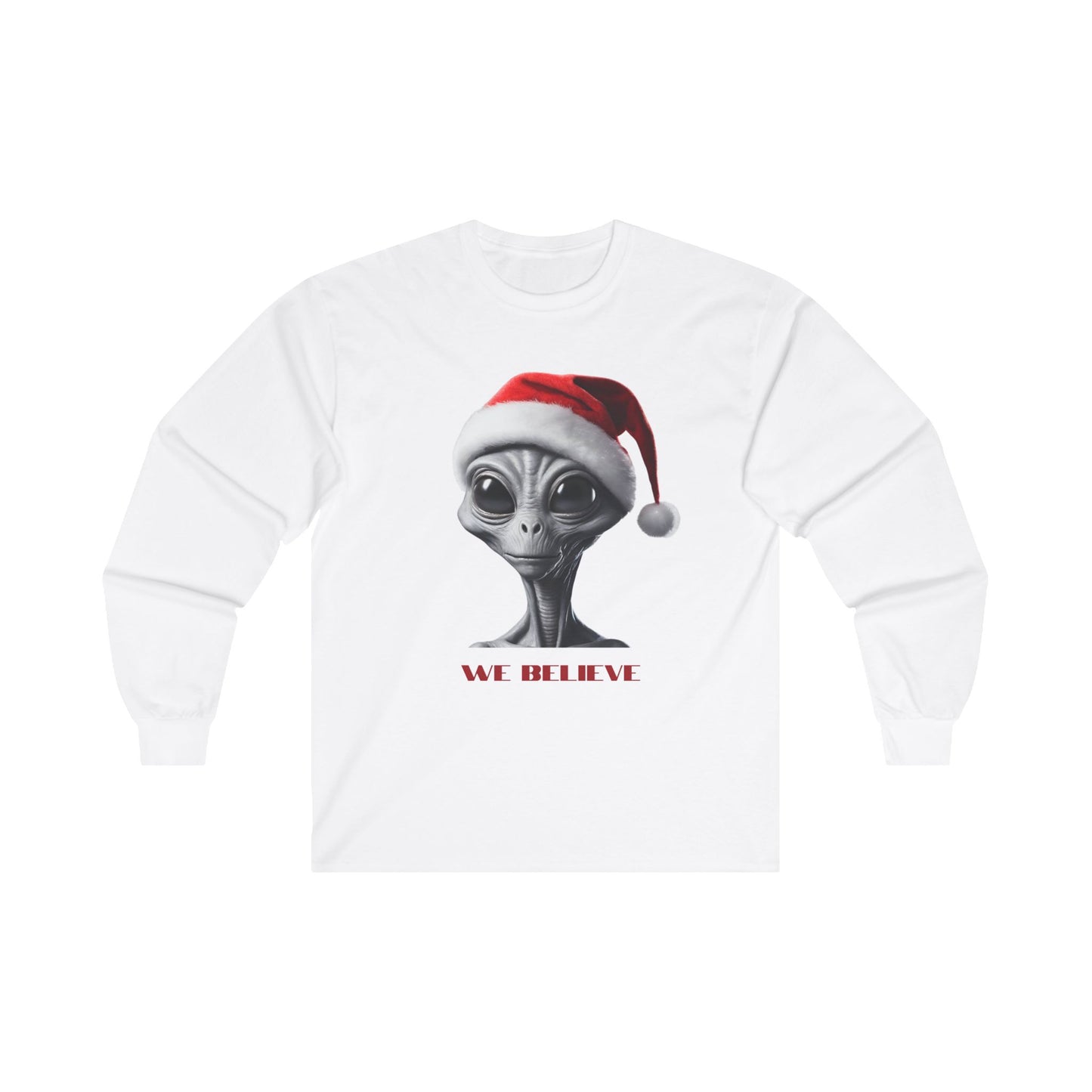 We Believe - Alien, Gray Alien, ET Grey Extraterrestrial Christmas Santa Hat Long Sleeve T-shirt "We Believe" Ultra Cotton Long Sleeve Tee T-Shirt Gift