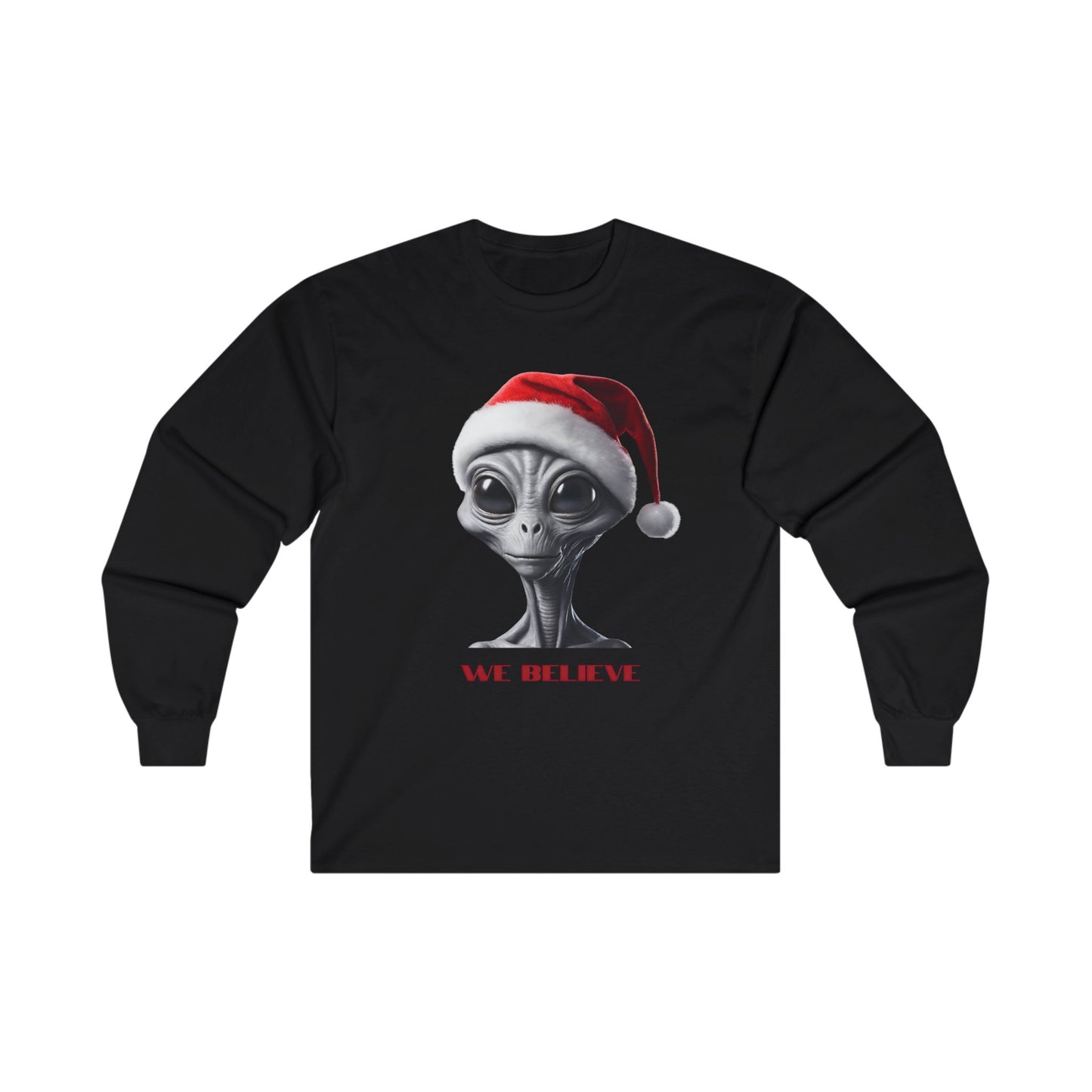 We Believe - Alien, Gray Alien, ET Grey Extraterrestrial Christmas Santa Hat Long Sleeve T-shirt "We Believe" Ultra Cotton Long Sleeve Tee T-Shirt Gift