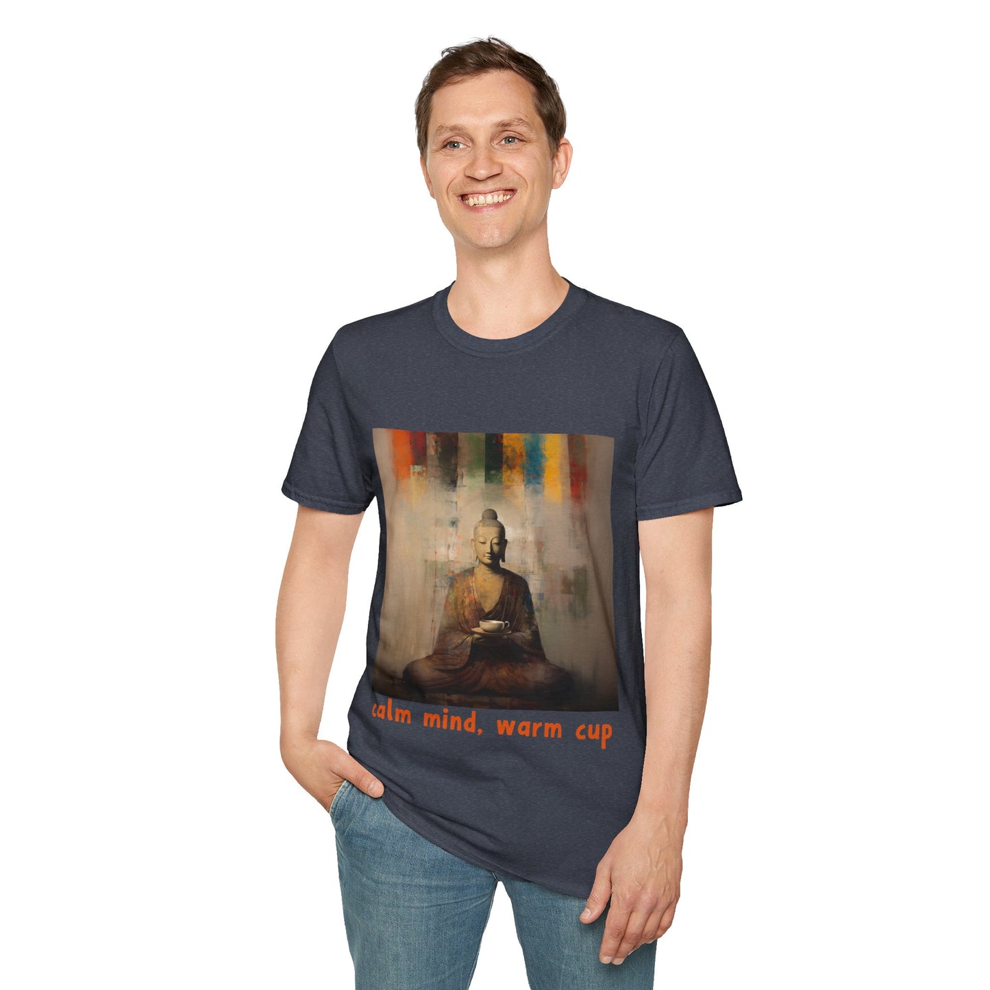 Calm Mind, Warm Cup Coffee Lover Peace Gift, Zen Coffee Buda Buddha Budda Unisex Jersey Short Sleeve Tee Shirt, Softstyle T-Shirt Men Woman