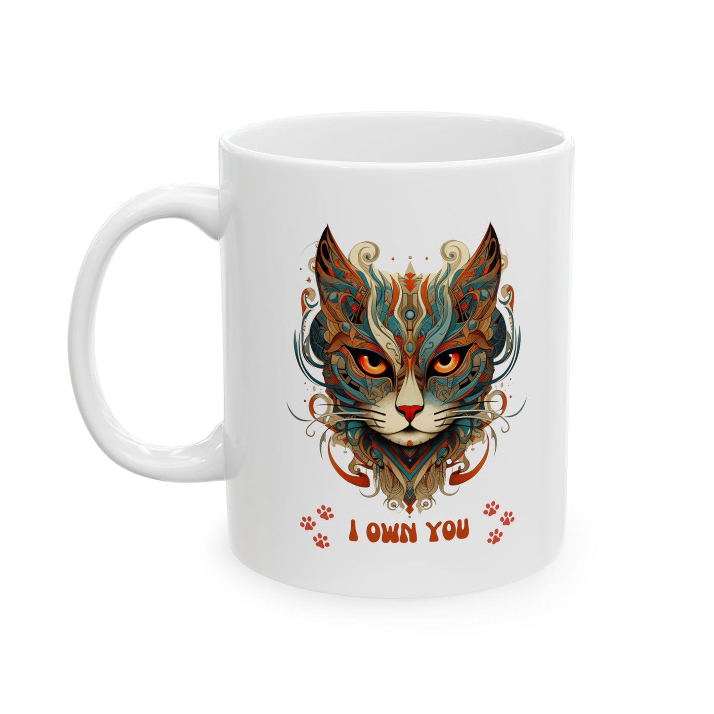 I Own You Cat Mug, Christmas Gift Mug, Cat Lover Cat Enthusiast Printed Ceramic Mug 11oz