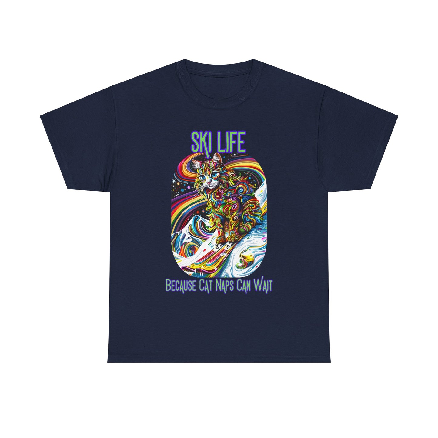 Ski Life- Because Cat Naps Can Wait - "Ski,, snow, Snowboard Winter Sports Cat (V2) Cat Art Gift -Cool Cats Graphic Tee Unisex Heavy Cotton Tee T-Shirt