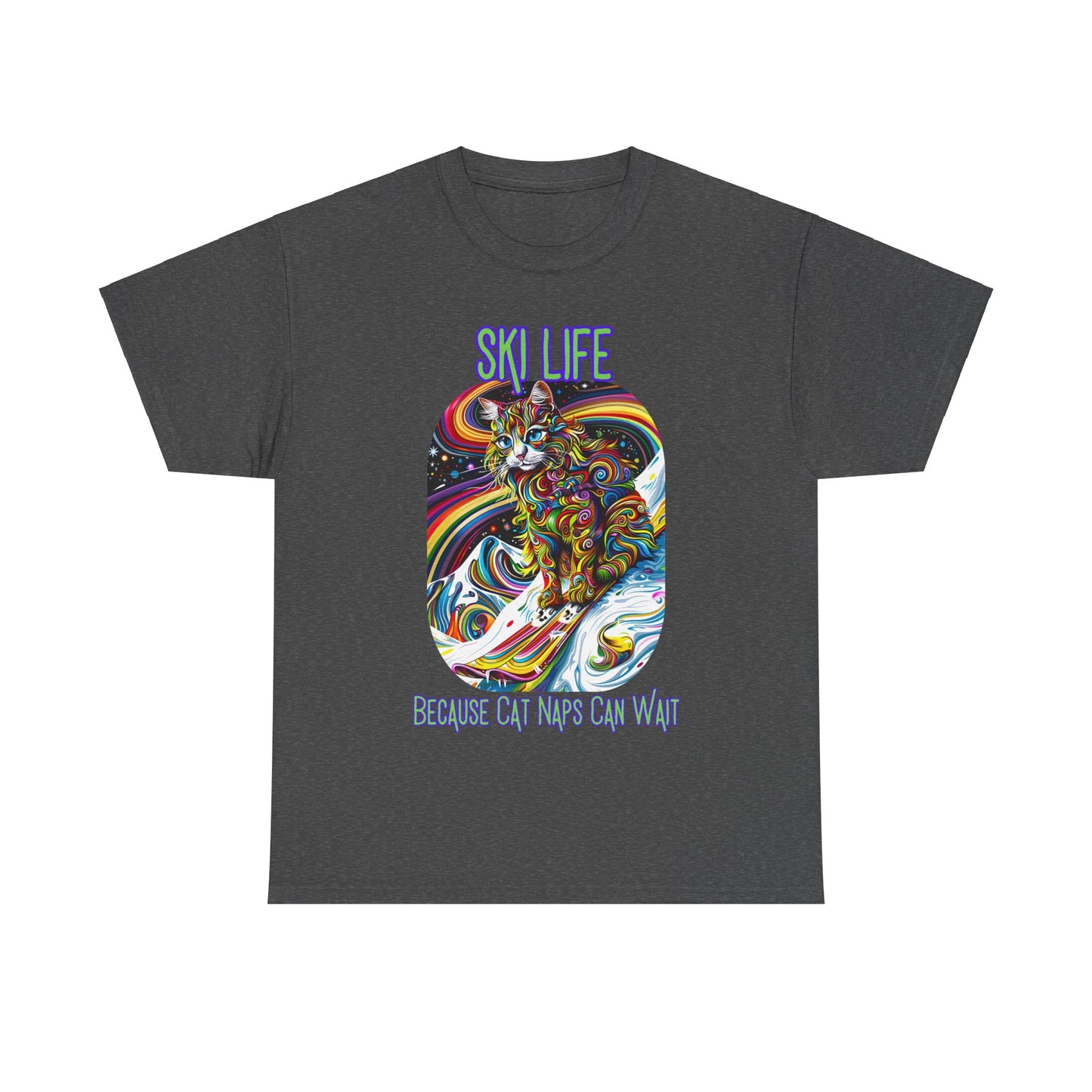 Ski Life- Because Cat Naps Can Wait - "Ski,, snow, Snowboard Winter Sports Cat (V2) Cat Art Gift -Cool Cats Graphic Tee Unisex Heavy Cotton Tee T-Shirt