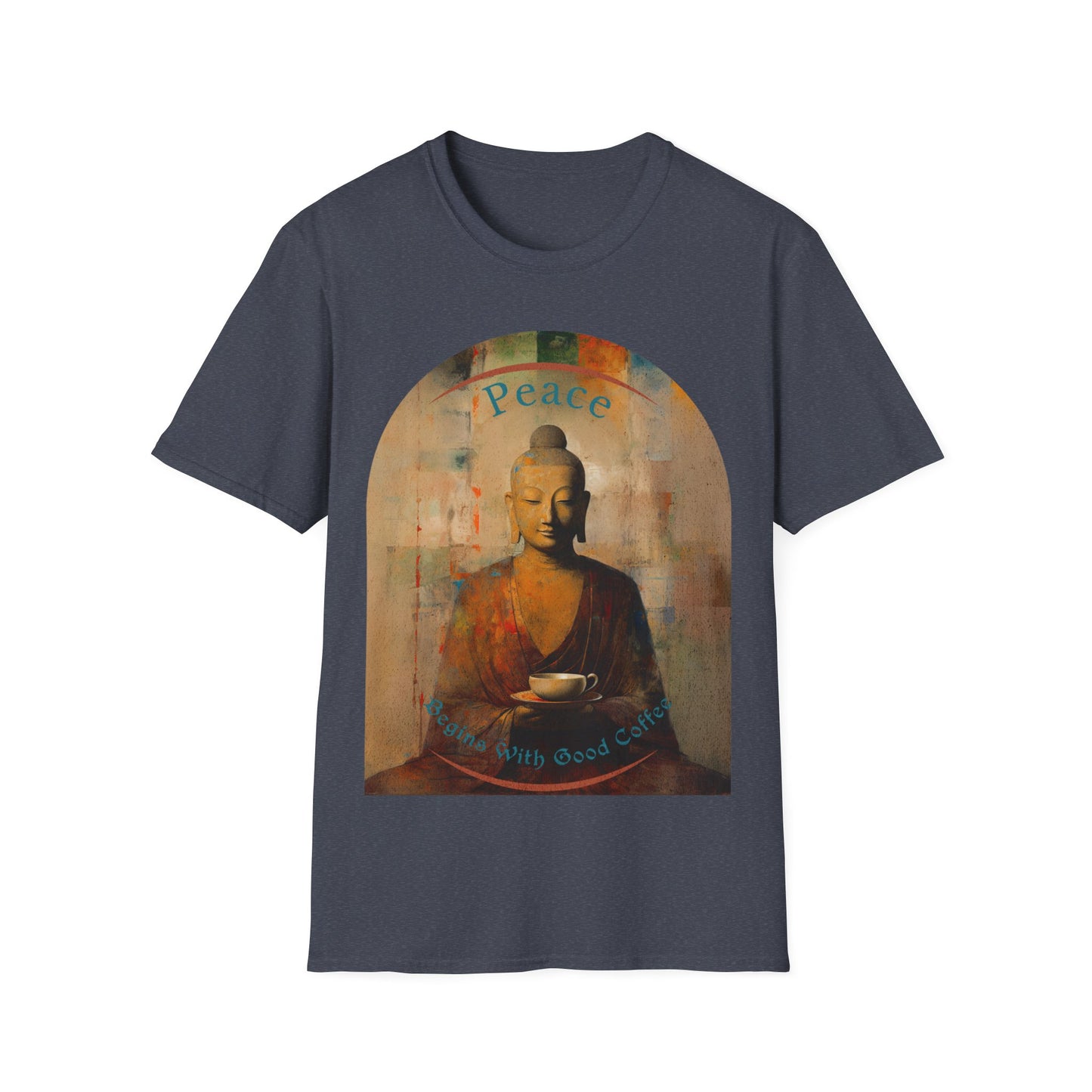 Coffee Lover Peace Gift, Peace Begins with Good Coffee Buda Buddha Budda Unisex Jersey Short Sleeve Tee Shirt, Softstyle T-Shirt Men Woman