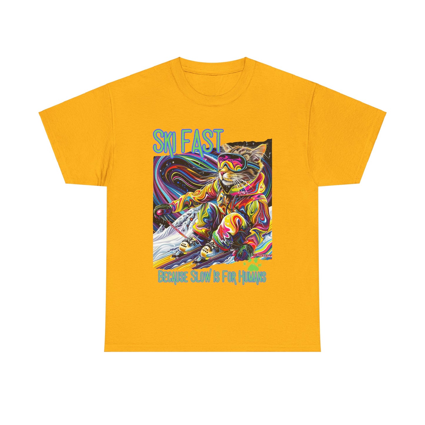 Ski Fast Becasue Slow is for Humans - Ski, Snow, Snowboard Winter Sports Cat Cat Art Graphic Tee, Ski Gift - Cool Cats Unisex Heavy Cotton Tee T-Shirt