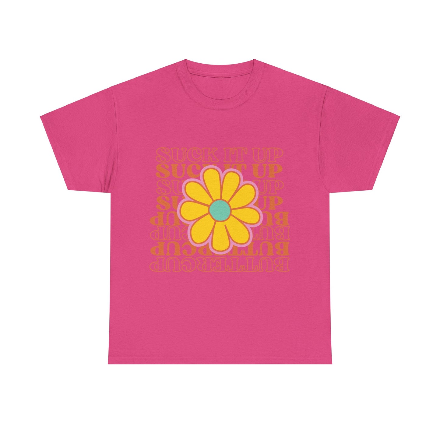Suck It Up Buttercup T-shirt, Unisex Heavy Cotton Tee T-Shirt