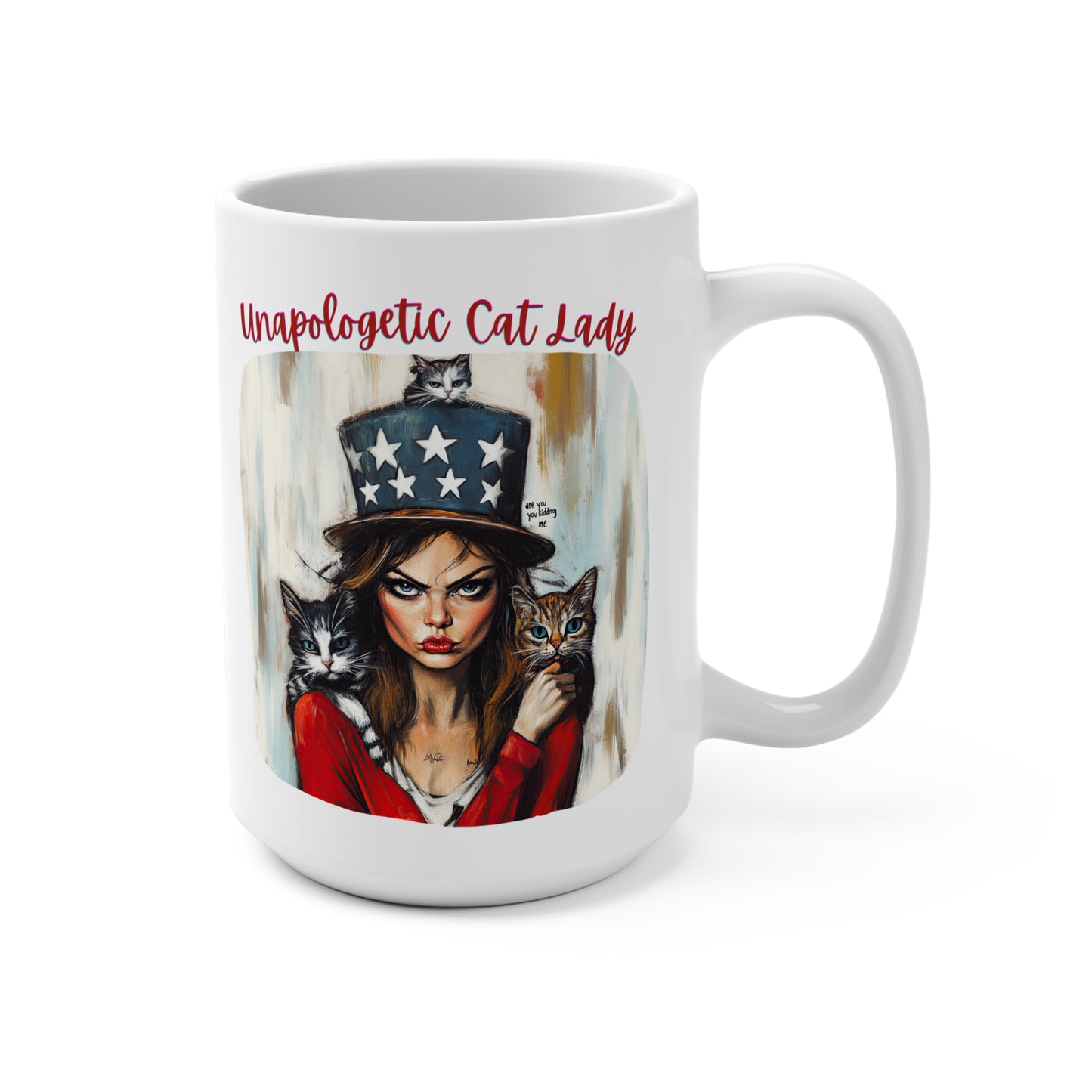 Childless Cat Lady Mug - "Unapologetic Cat Lady" - , Say NO to ignorance - Mug 15oz