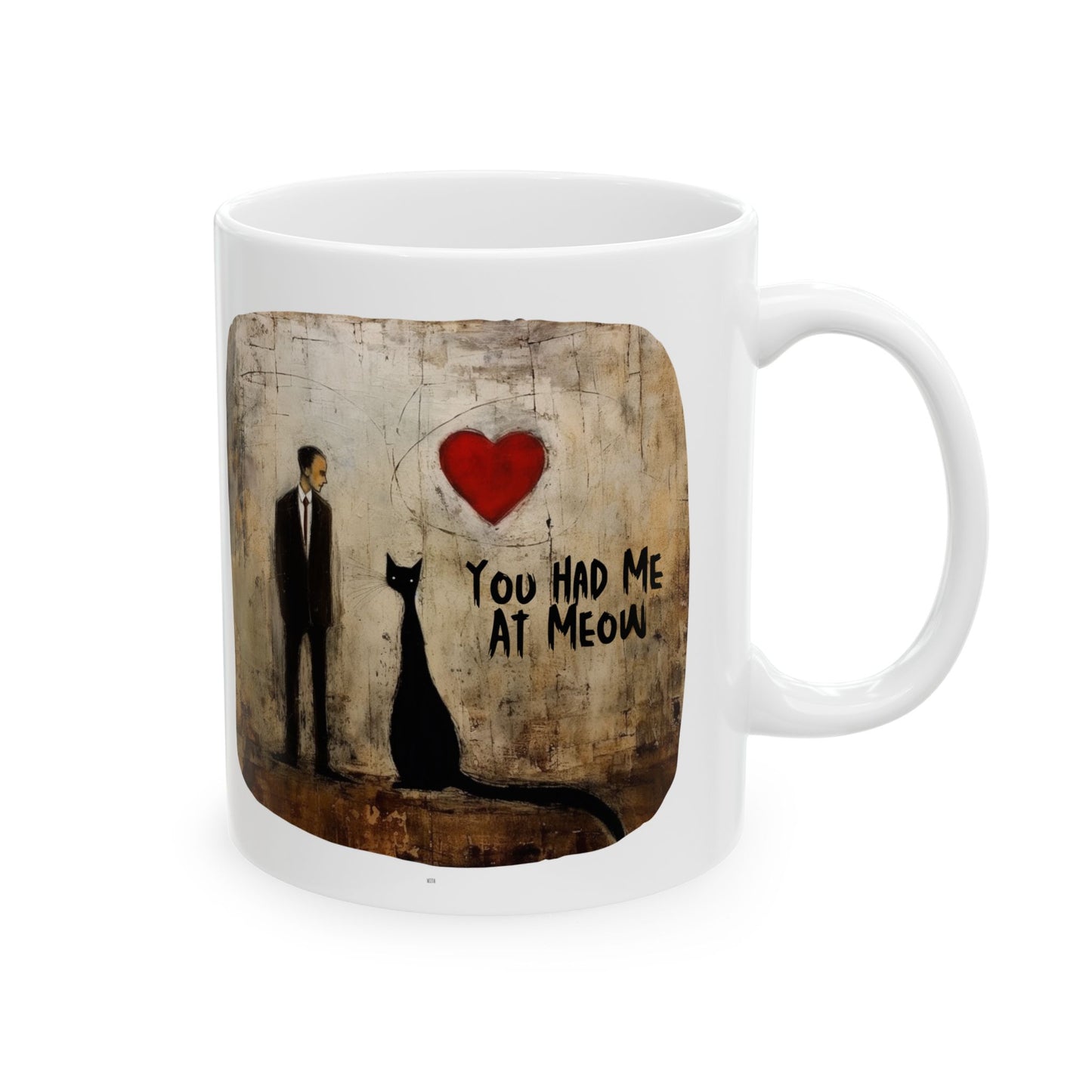 You Had Me At Meow (Ver 3) Cat Love, Cat Lover and Valentine's Day Printed Ceramic Mug 11oz (small)
