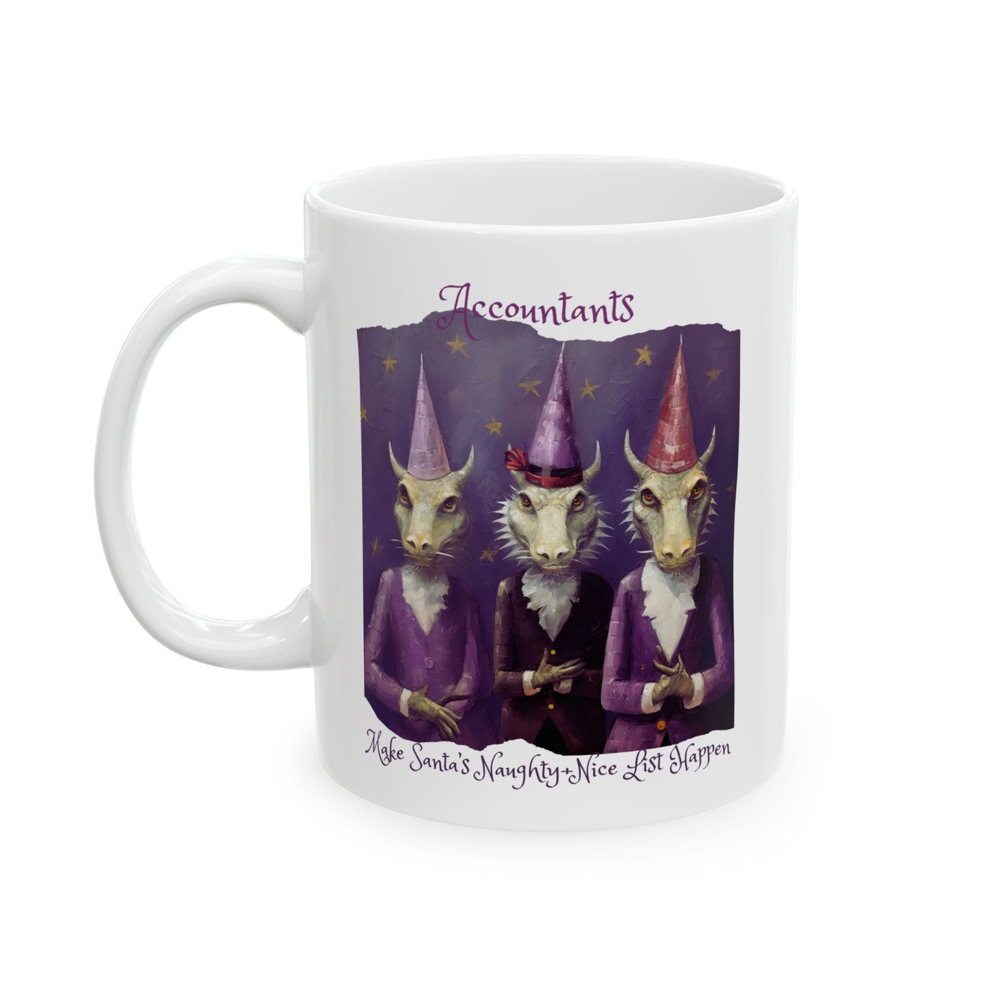 Accountant Holiday Dragon Gift Mug, "Accountants Make Santa's Naughty & Nice List Happen" Printed Art, Christmas Accountant Dragon Ceramic Mug 11oz Colorful, Bright and Cheery