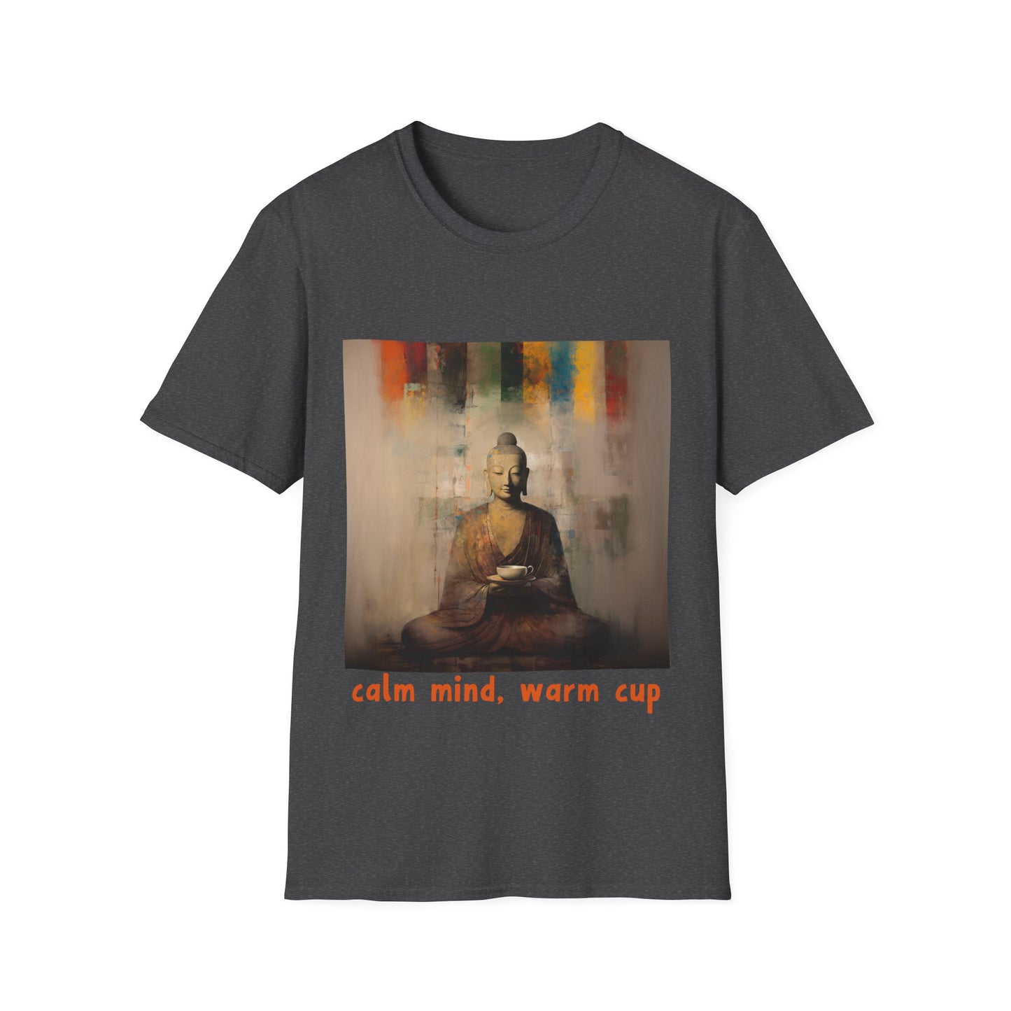 Calm Mind, Warm Cup Coffee Lover Peace Gift, Zen Coffee Buda Buddha Budda Unisex Jersey Short Sleeve Tee Shirt, Softstyle T-Shirt Men Woman