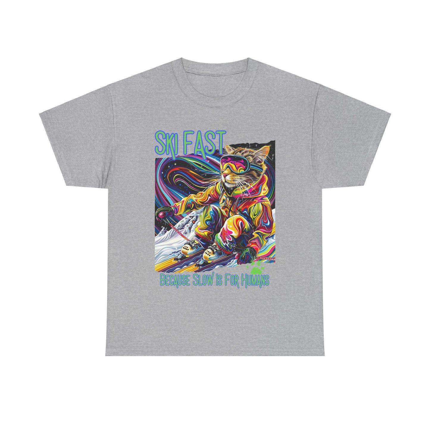 Ski Fast Becasue Slow is for Humans - Ski, Snow, Snowboard Winter Sports Cat Cat Art Graphic Tee, Ski Gift - Cool Cats Unisex Heavy Cotton Tee T-Shirt