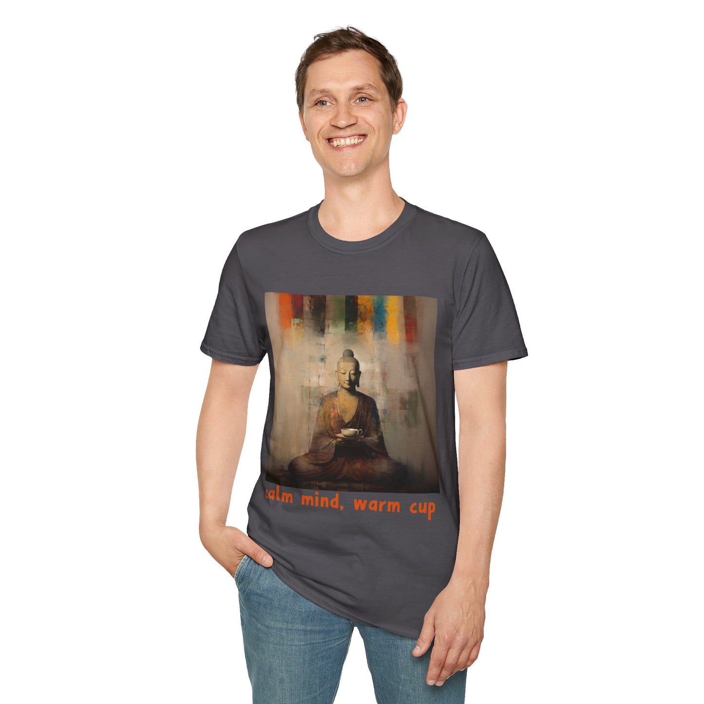 Calm MInd, Warm Cup - Coffee Tea Lover Buda Buddha Budda Unisex Graphic Tee - Jersey Short Sleeve Tee Shirt, Softstyle T-Shirt Men Woman