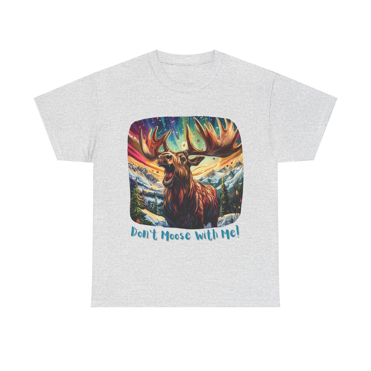 Moose Shirt "Don't Moose With Me" - Moose Lover Unisex Heavy Cotton Tee T-Shirt