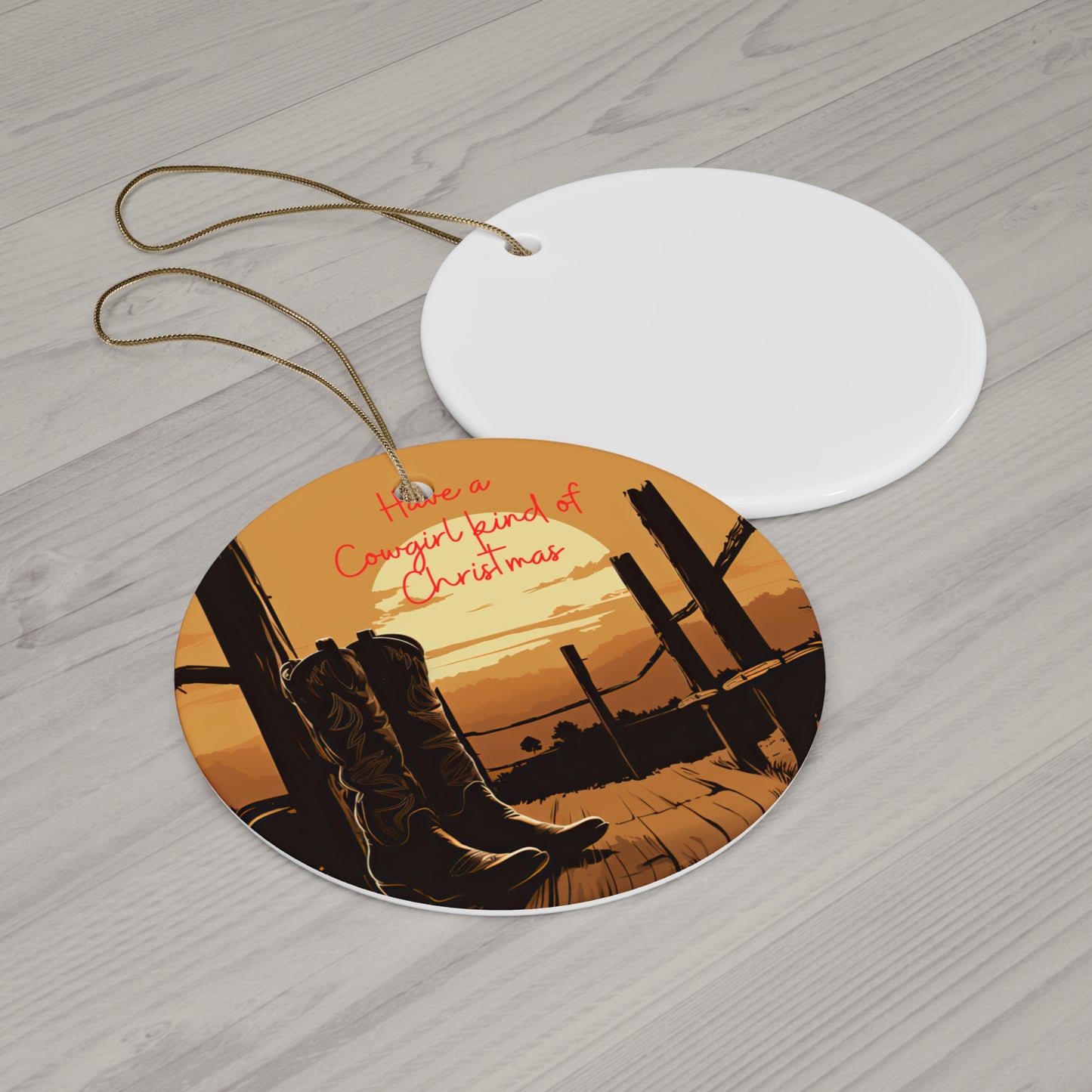 Have a Cowgirl kind of Christmas, Southern Cowboy, Cowgirl, Rodeo Keepsake Ornament, Ceramic Ornament Christmas Gift