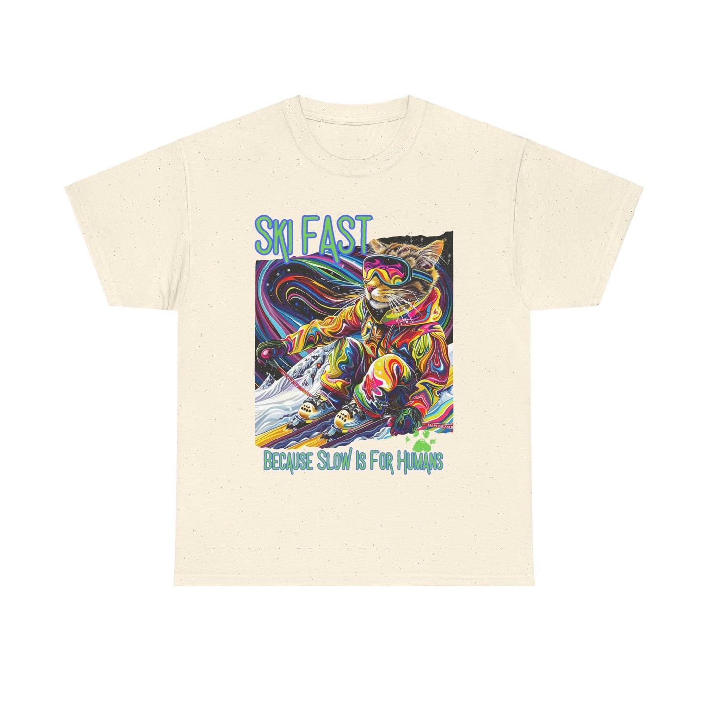 Ski Fast Becasue Slow is for Humans - Ski, Snow, Snowboard Winter Sports Cat Cat Art Graphic Tee, Ski Gift - Cool Cats Unisex Heavy Cotton Tee T-Shirt