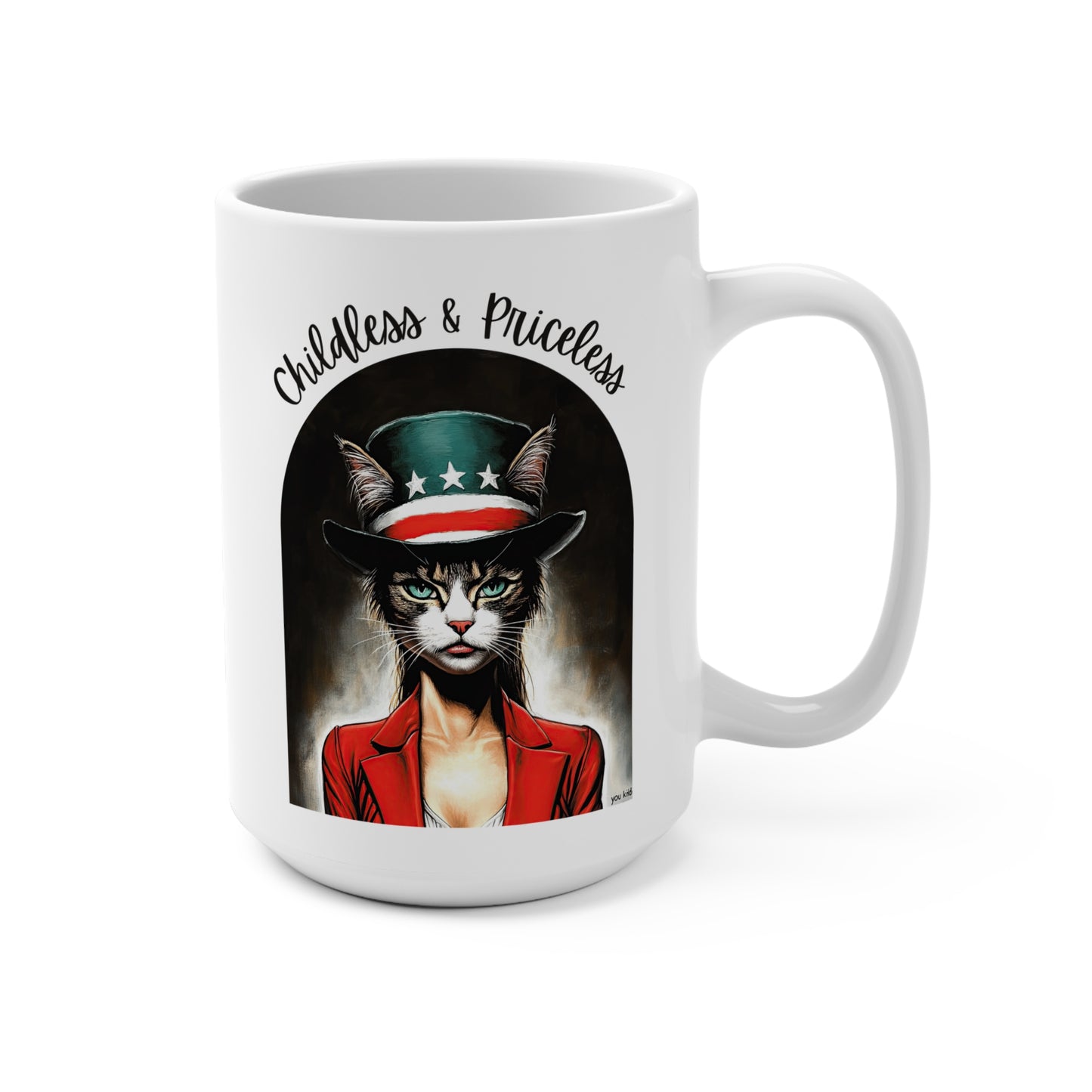 Childless Cat Lady Mug - "Childless& Priceless" - - Mug 15oz