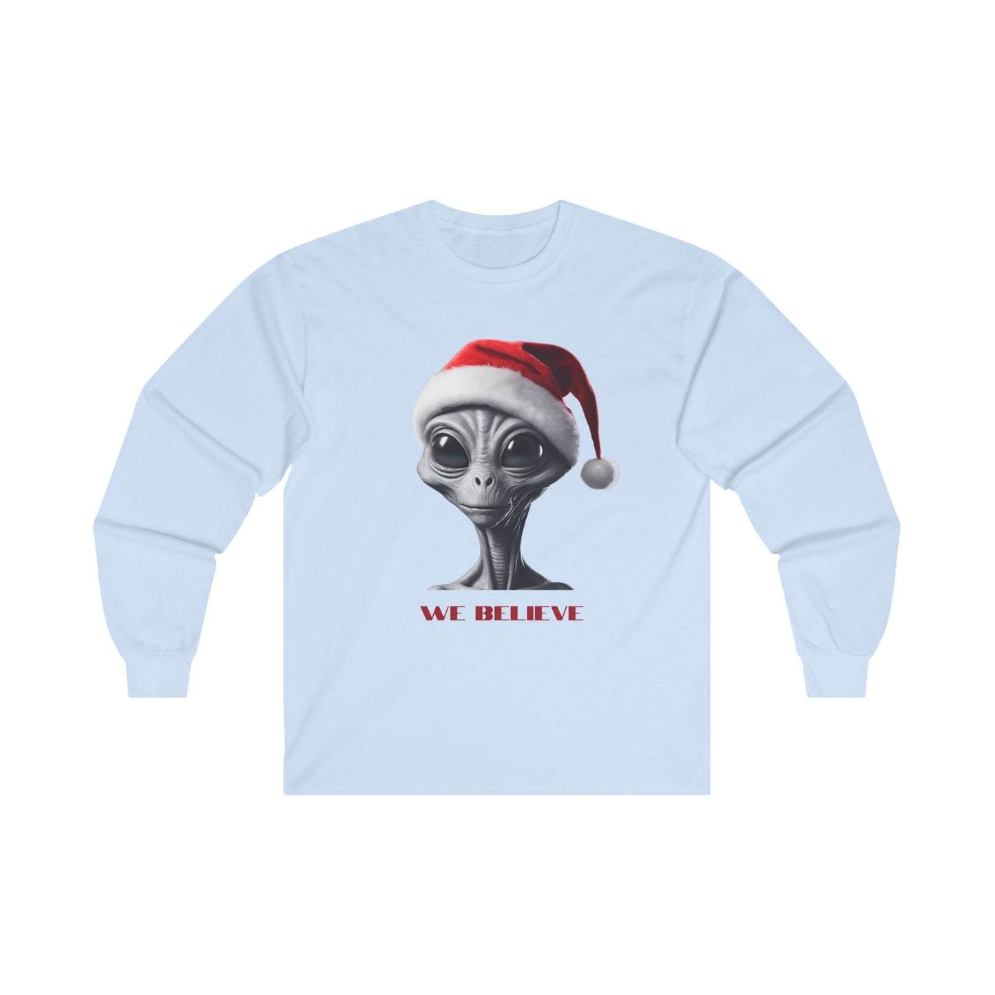 We Believe - Alien, Gray Alien, ET Grey Extraterrestrial Christmas Santa Hat Long Sleeve T-shirt "We Believe" Ultra Cotton Long Sleeve Tee T-Shirt Gift