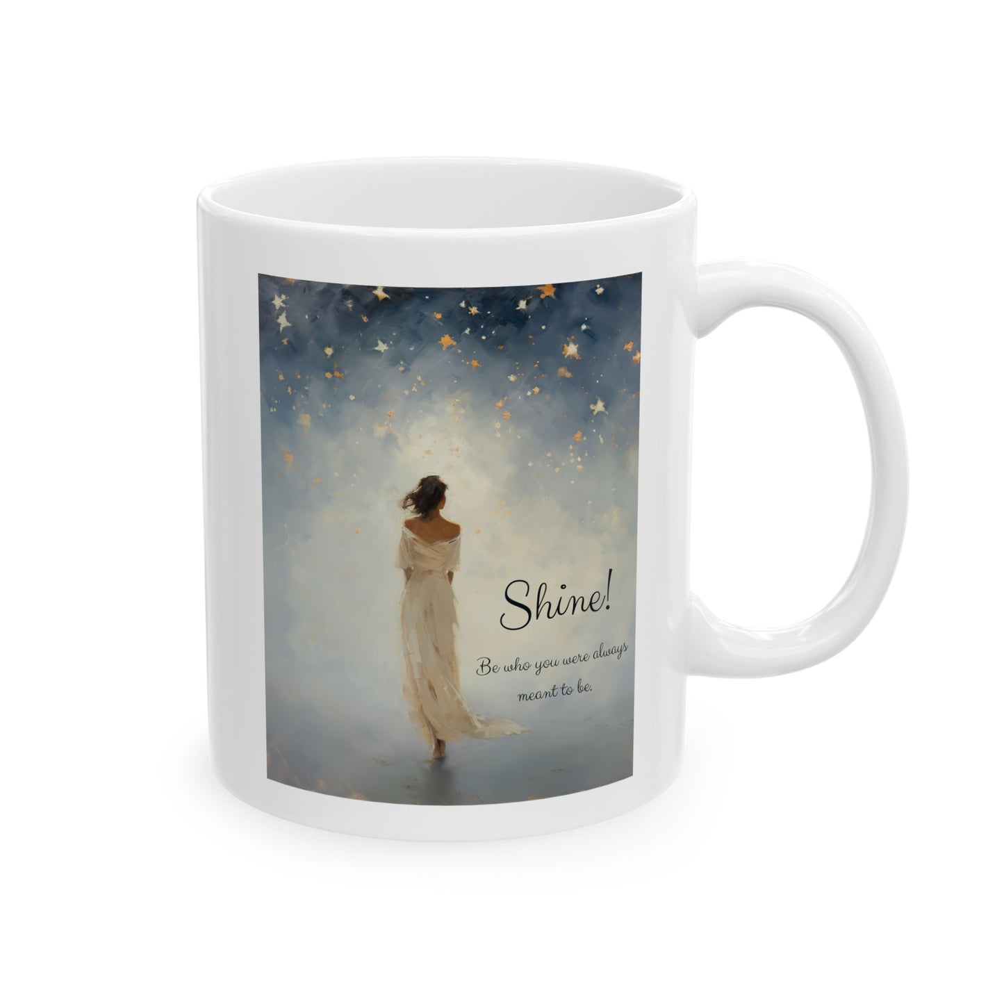 Inspirational Shine! Friendship, Friend, Lover, "Be who you were always meant to be" Gift Mug, Christmas Gift, Printed Ceramic Mug 11oz
