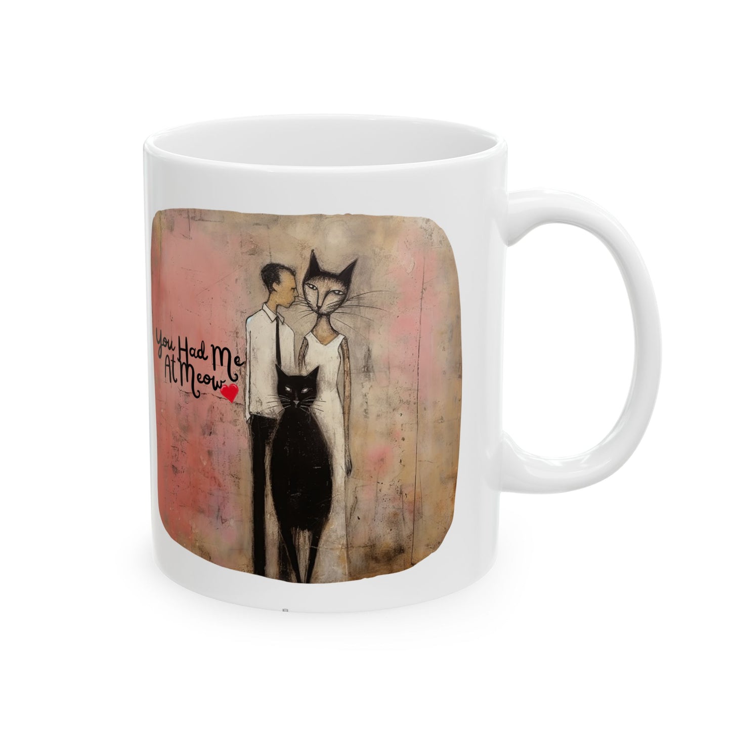 You Had Me At Meow V.5 Valentine's Day Printed Ceramic Mug 11oz