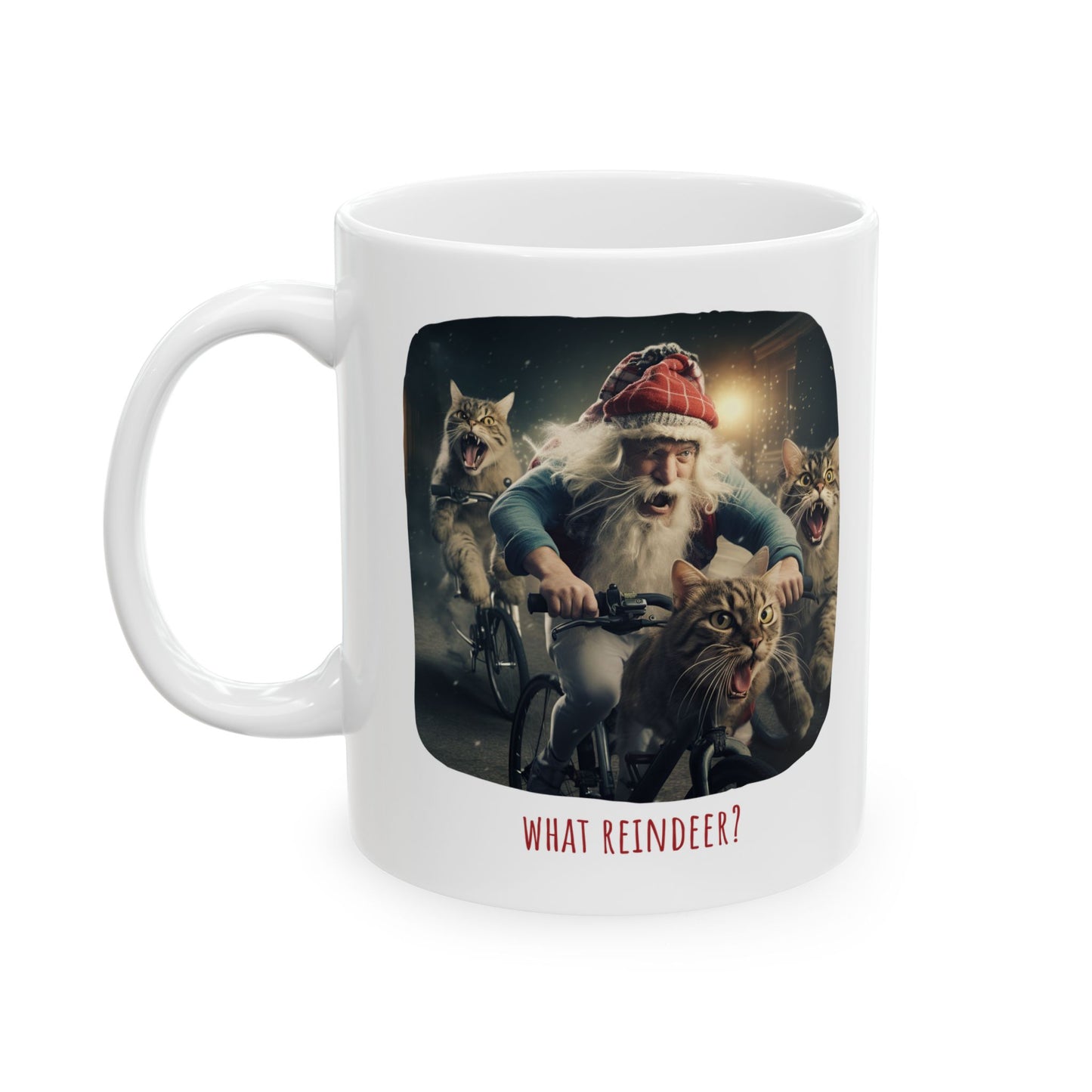 What Reindeer? Crazy Cat Man, Cat Santa Fun Cat Christmas Gift Mug, Cat Lover Enthusiast Printed Ceramic Mug 11oz