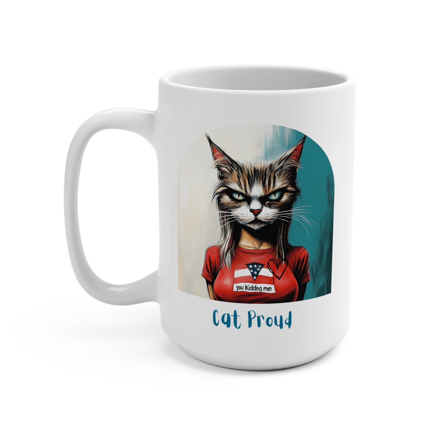Childless Cat Lady Mug - "Cat Proud" - , Say NO - Mug 15oz