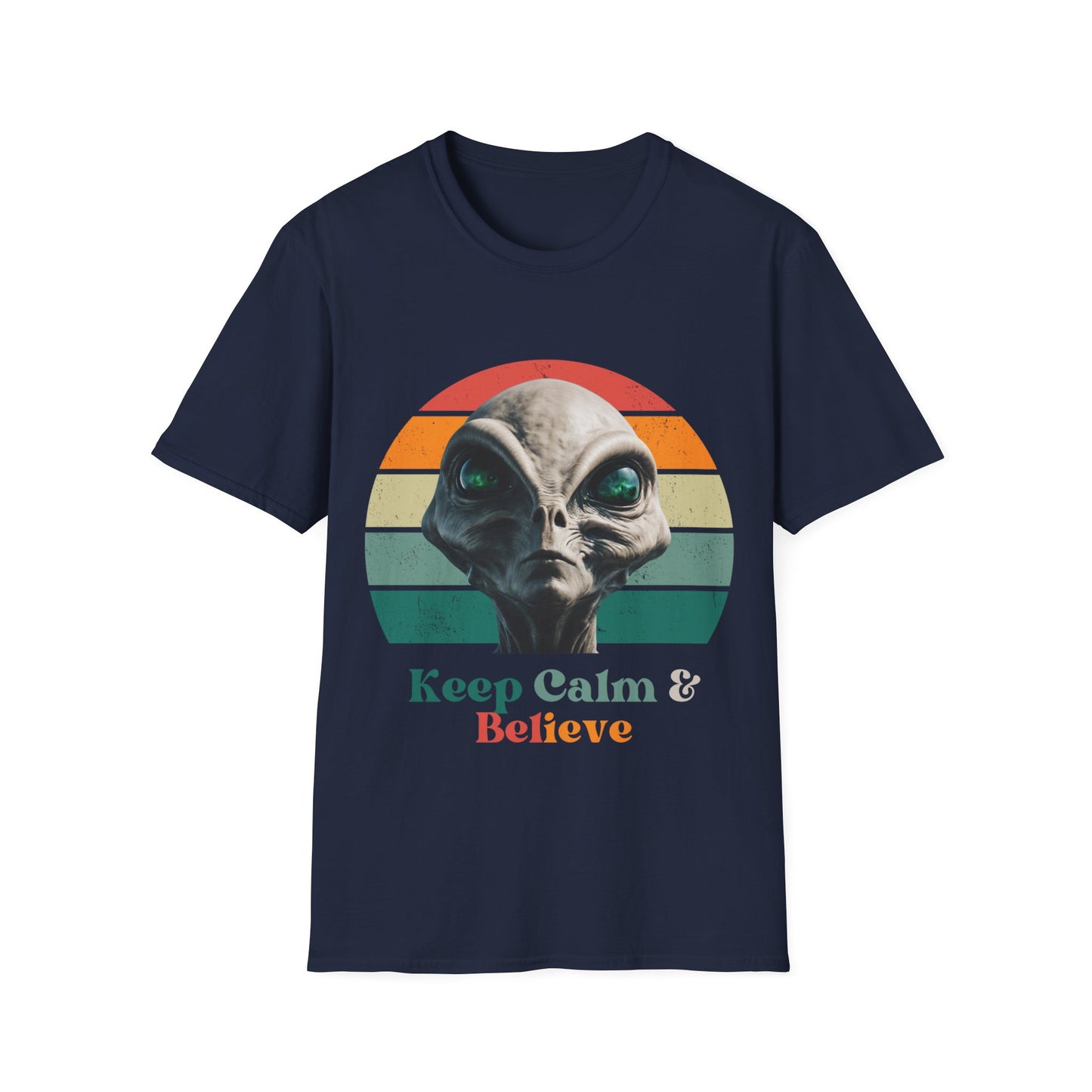 Retro Alien ET, Extraterrestrial Shirt, T-Shirt, "Keep Calm and Believe" Softstyle Unisex Tee Shirt - 60s 70s Vibe- Keep Calm Hippie Shirt