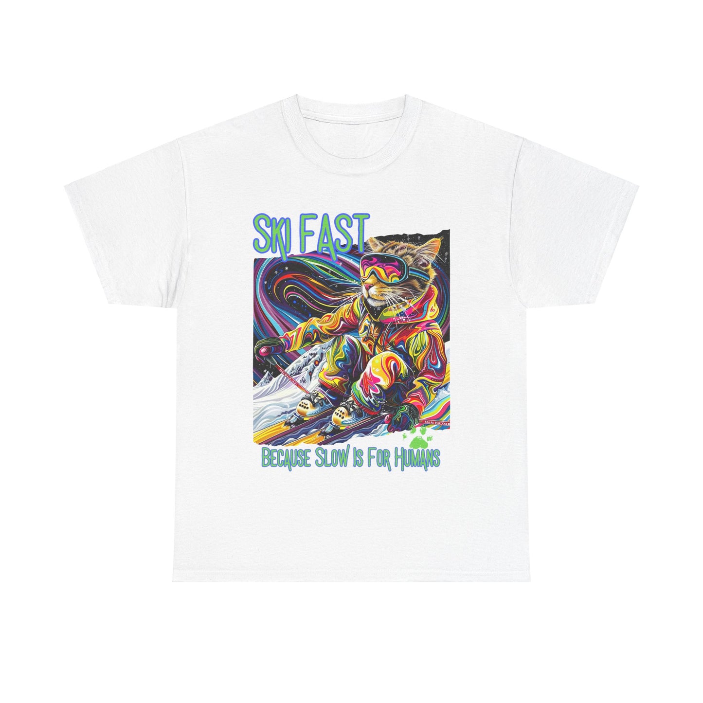 Ski Fast Becasue Slow is for Humans - Ski, Snow, Snowboard Winter Sports Cat Cat Art Graphic Tee, Ski Gift - Cool Cats Unisex Heavy Cotton Tee T-Shirt