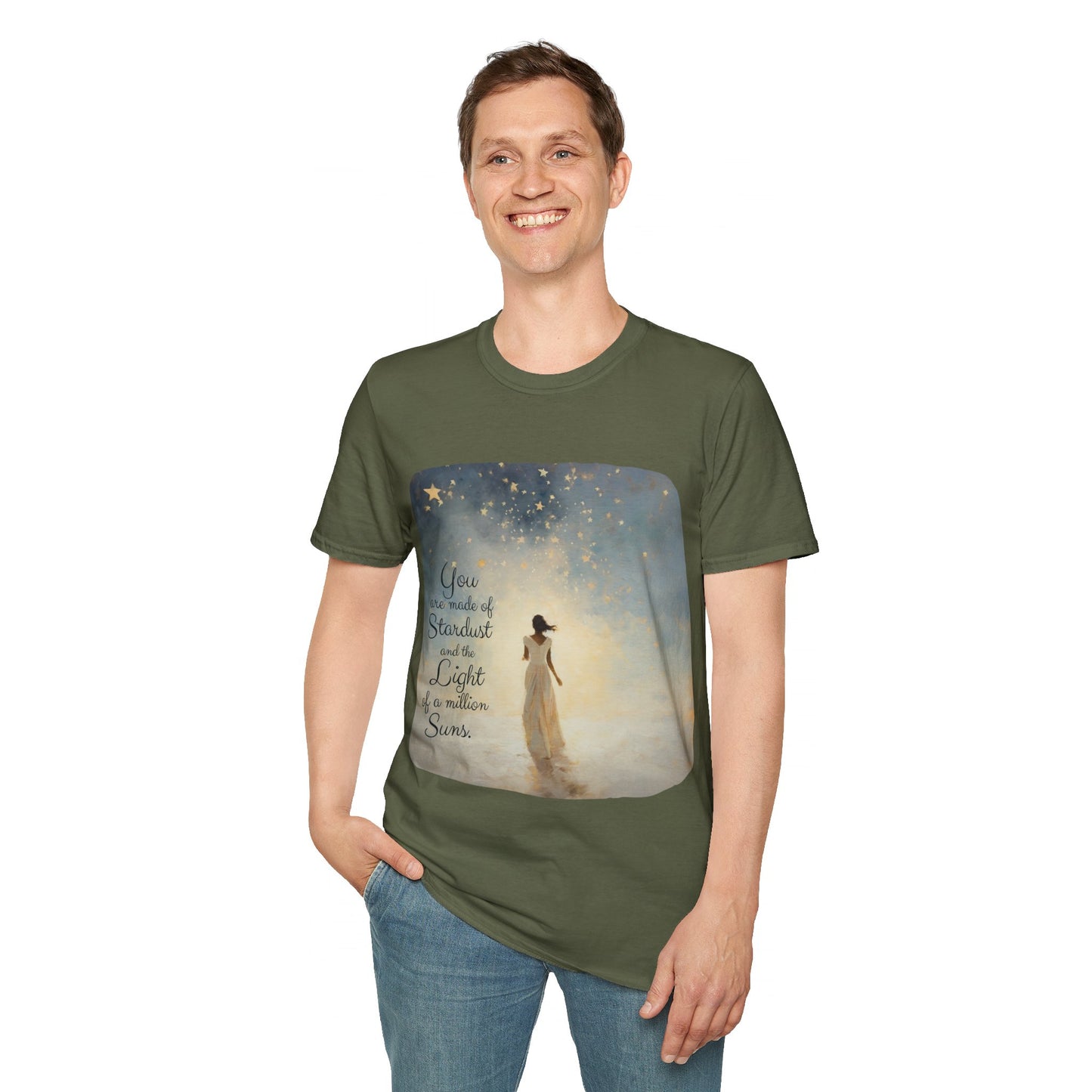 Inspirational You are Made of Stardust and the Light of a Million Suns , Gift Shirt, Yoga, Spirit, Positivity Shirt, Unisex Shirt, Softstyle T-Shirt Tee Teeshirt