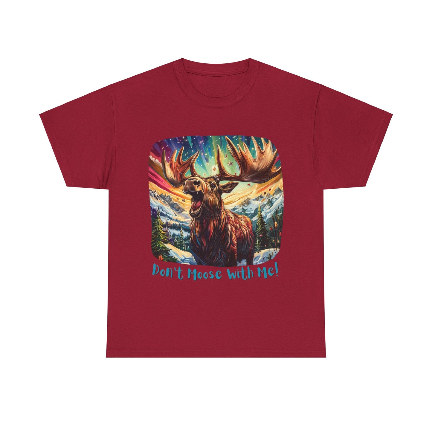 Moose Shirt "Don't Moose With Me"  - Moose Lover Unisex Heavy Cotton Tee T-Shirt