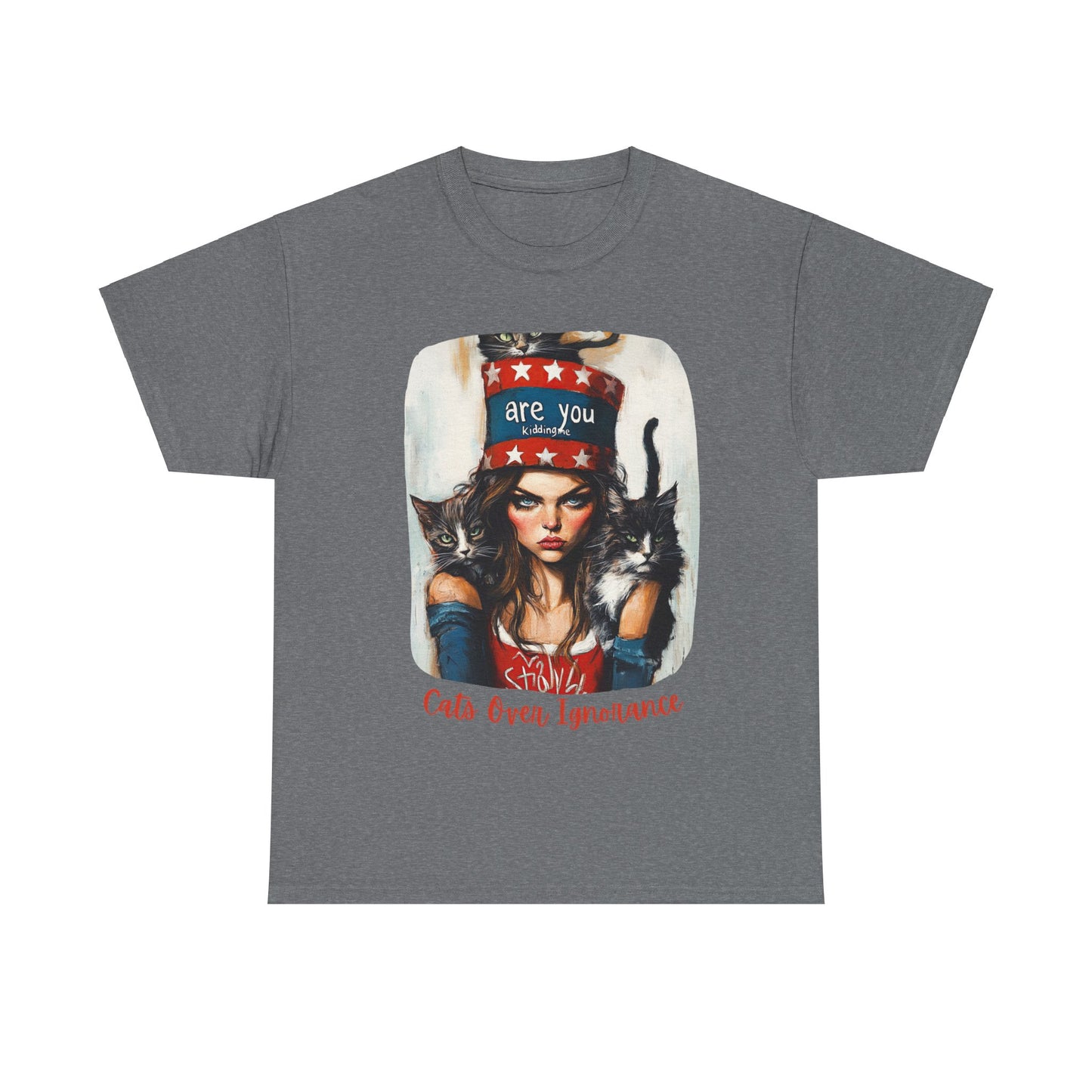 Childless Cat Lady Shirt - "Cats Over Ignorance" -(V 2) Say NO to Ignorance- Unisex Heavy Cotton Tee