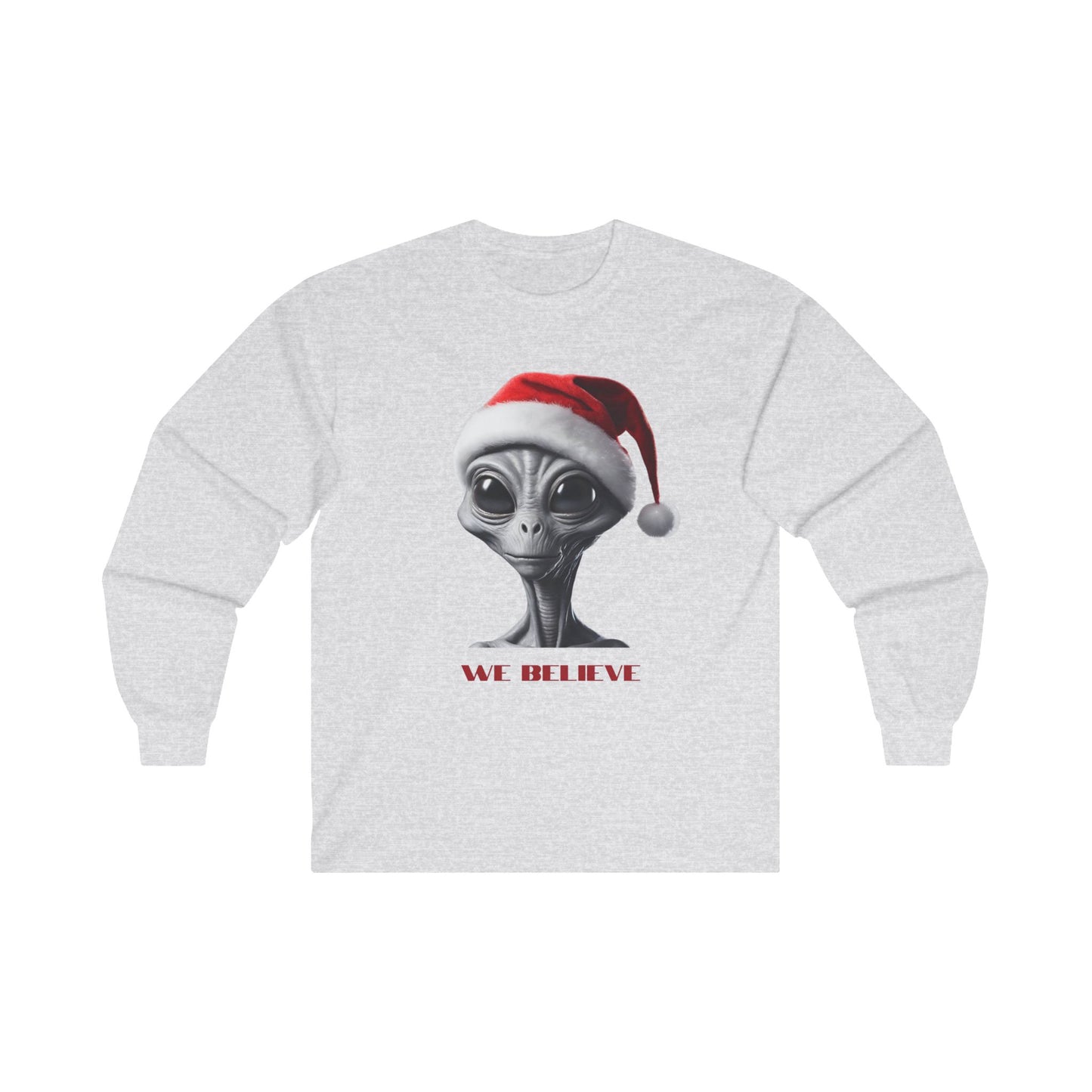 We Believe - Alien, Gray Alien, ET Grey Extraterrestrial Christmas Santa Hat Long Sleeve T-shirt "We Believe" Ultra Cotton Long Sleeve Tee T-Shirt Gift