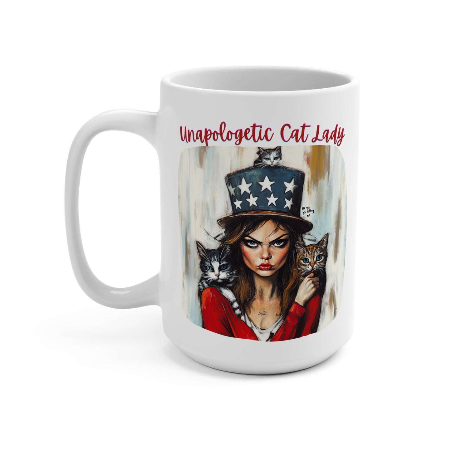 Childless Cat Lady Mug - "Unapologetic Cat Lady" - , Say NO to ignorance - Mug 15oz