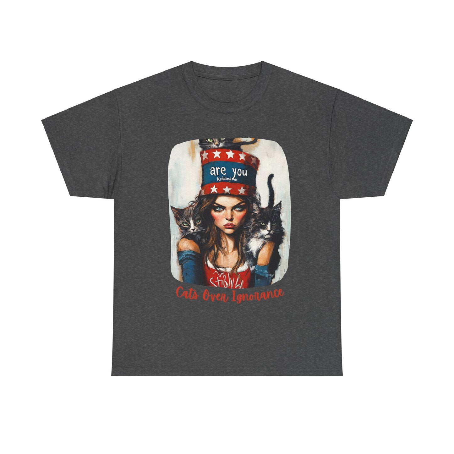 Childless Cat Lady Shirt - "Cats Over Ignorance" -(V 2) Say NO to Ignorance- Unisex Heavy Cotton Tee