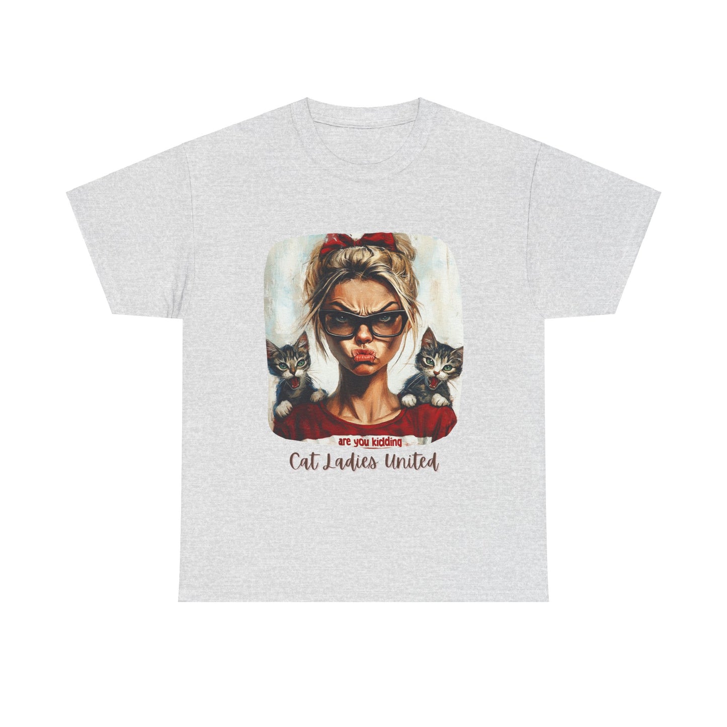 Childless Cat Lady Shirt - "Cats Ladies United" - Say NO to Ignorance - Unisex Heavy Cotton Tee